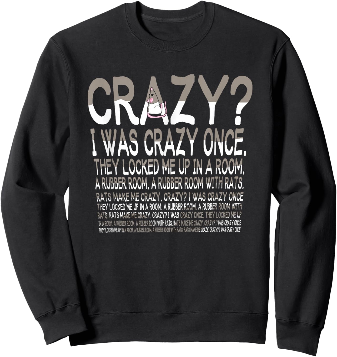 Crazy I Was Crazy Once Meme - I Was Crazy Once , Small, Black Sweatshirt - Sweatshirt | Black
