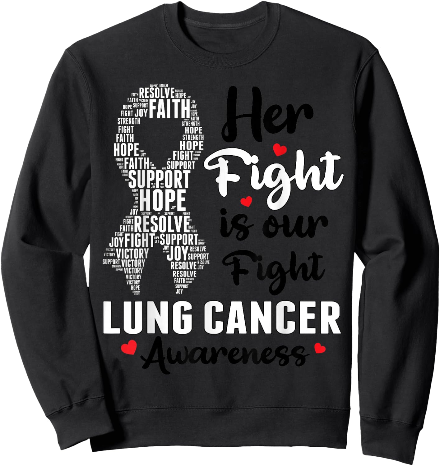 Her Fight Is Our Fight Lung Cancer Awareness White Ribbon Sweatshirt - Sweatshirt | Black