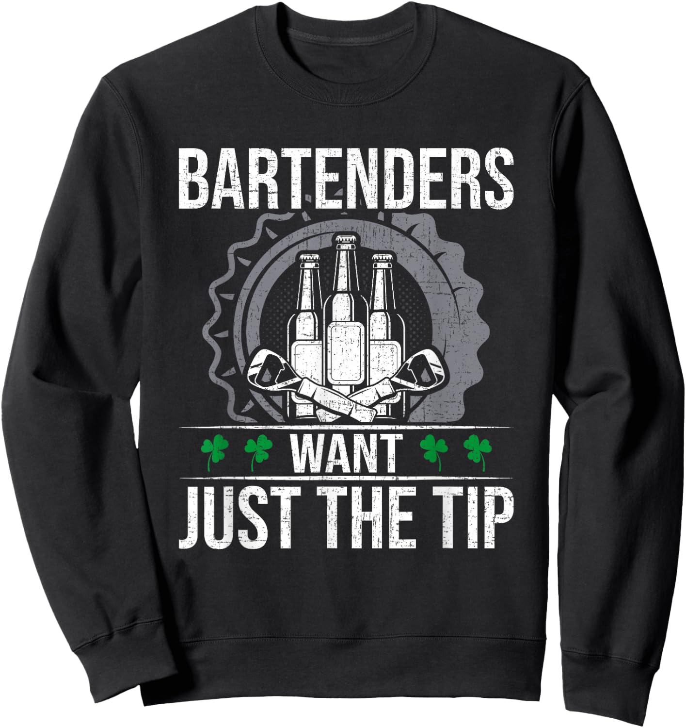 Bartenders Want Just The Tip Bartending Bartender Sweatshirt - Sweatshirt | Black