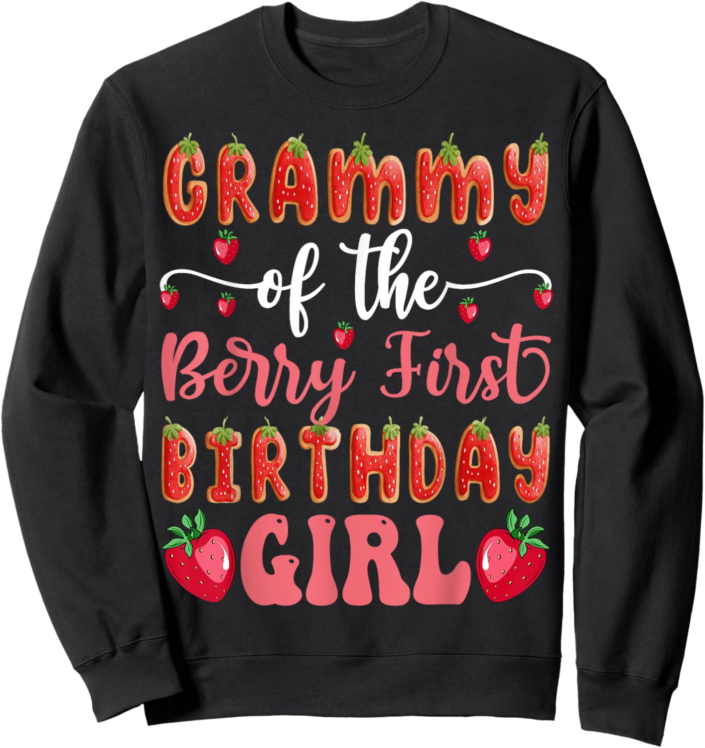 Grammy Of The Berry First Birthday Girl Strawberry Cookies Sweatshirt - Sweatshirt | Black
