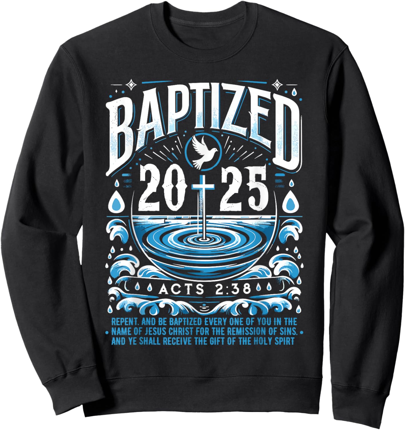 Baptized in 2025 Shirt Bible Verse for Christian Baptism Sweatshirt - Sweatshirt | Black