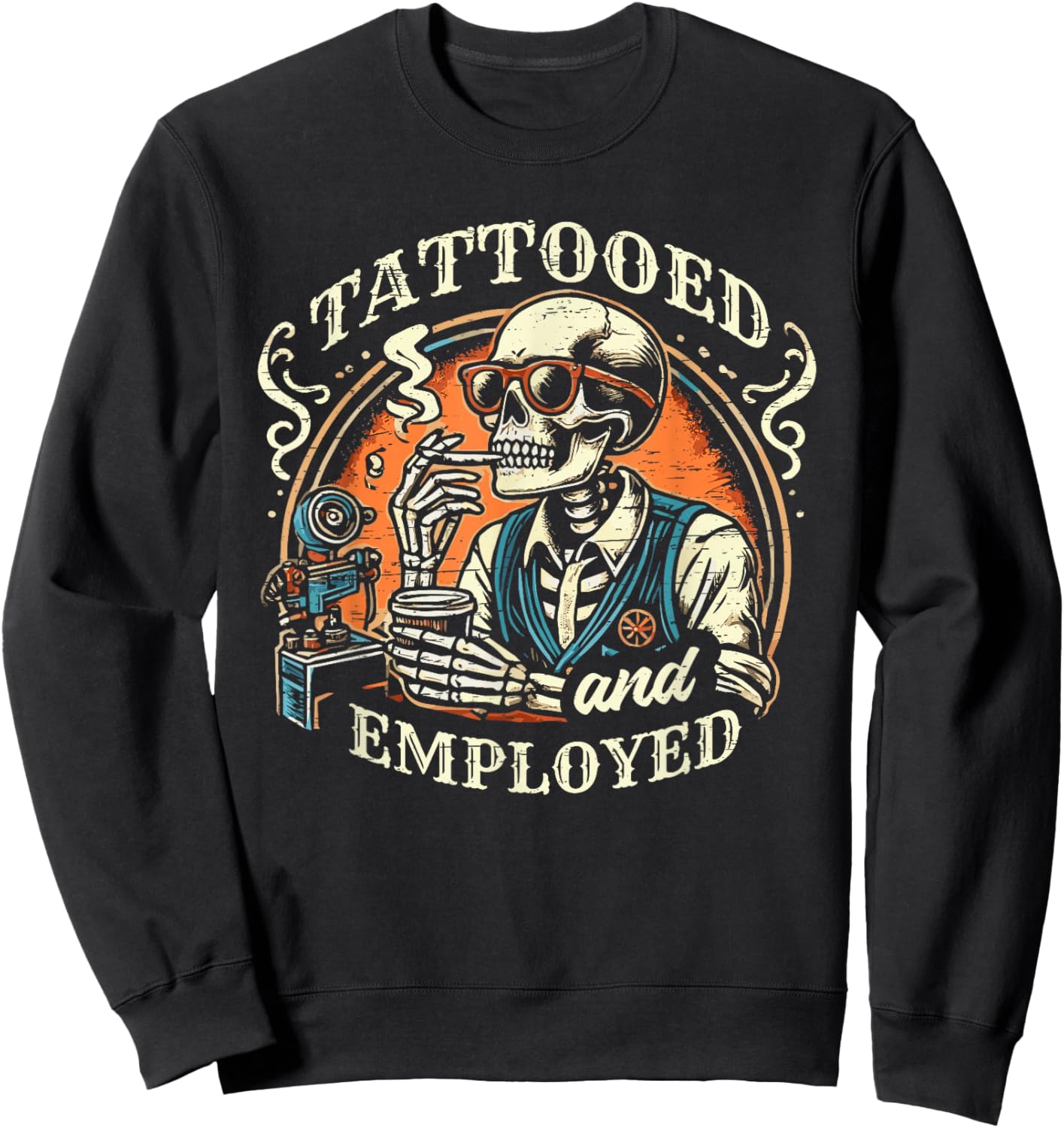 Tattooed and Employed Tatoos Skeleton Swag Sweatshirt - Sweatshirt | Black