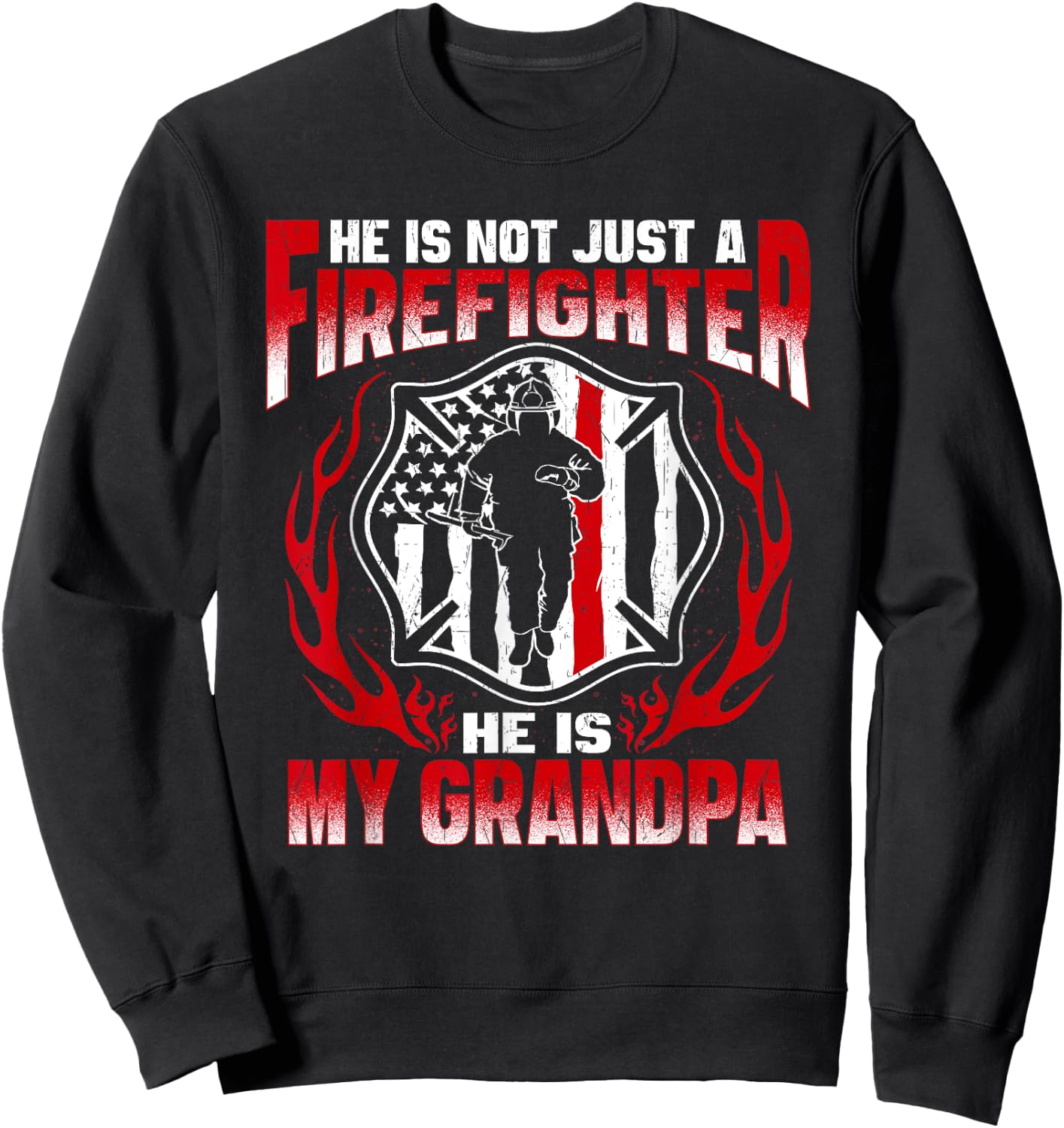 My Grandpa Is A Firefighter Hero Proud Fire Grandchild Gift Sweatshirt - Sweatshirt | Black