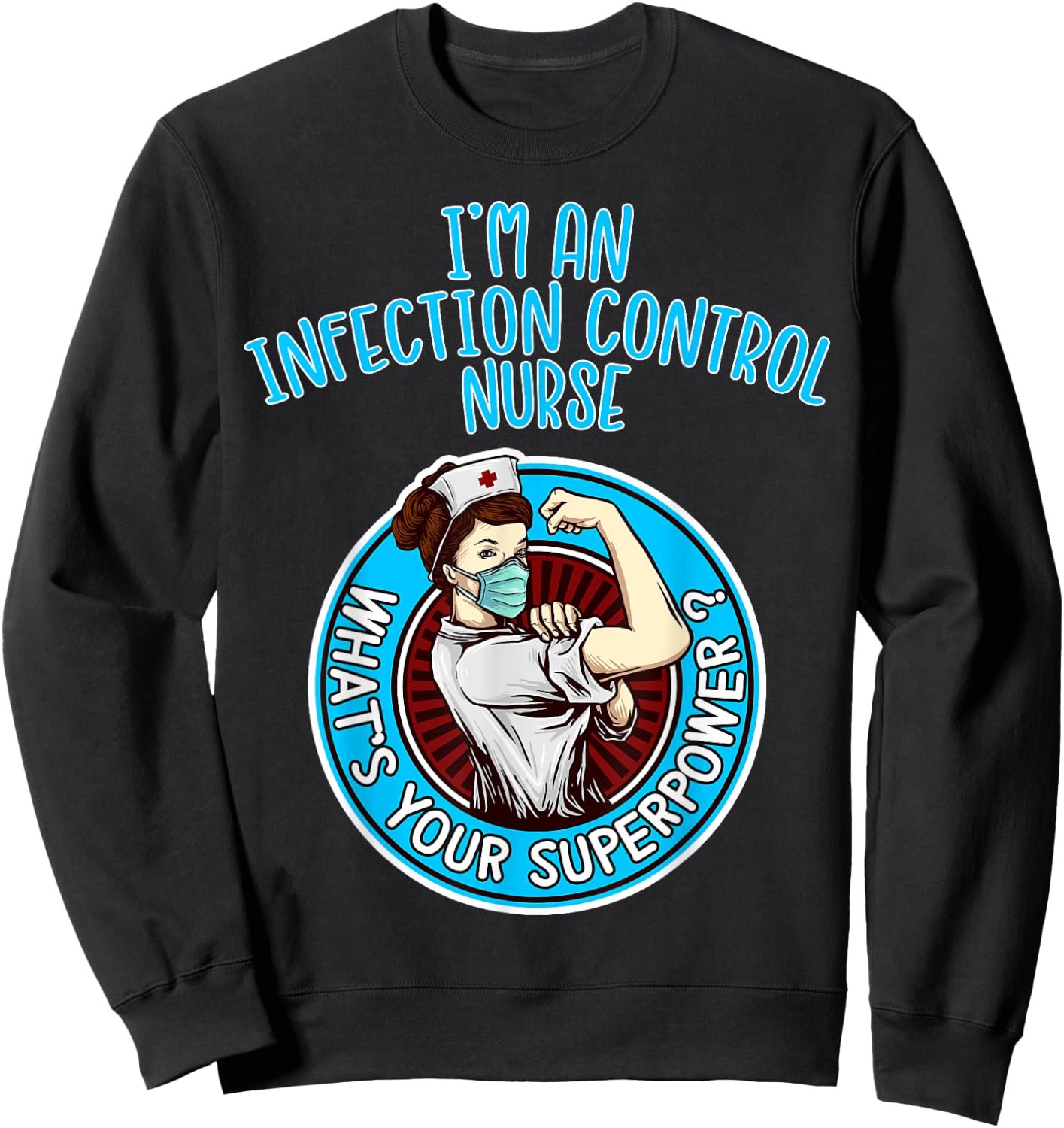 Infection Control Nurse Shirt Nursing Apparel Sweatshirt - Sweatshirt | Black