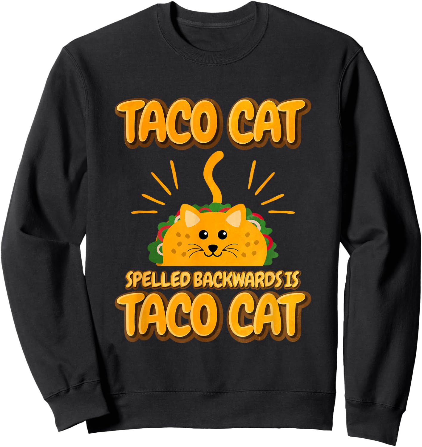 Tacocat Spelled Backwards Is Tacocat Sweatshirt - Sweatshirt | Black