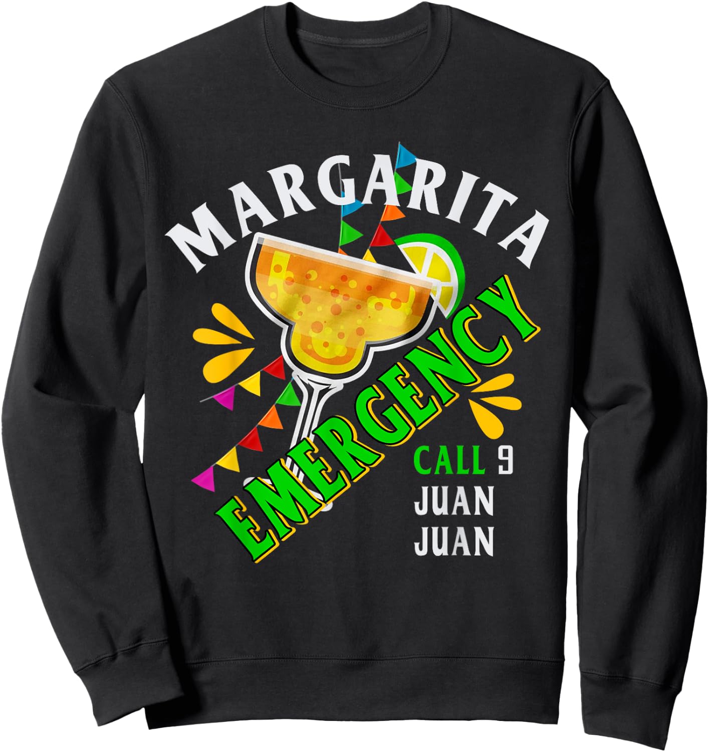Margarita Emergency Call 9 Juan Juan Sweatshirt - Sweatshirt | Black