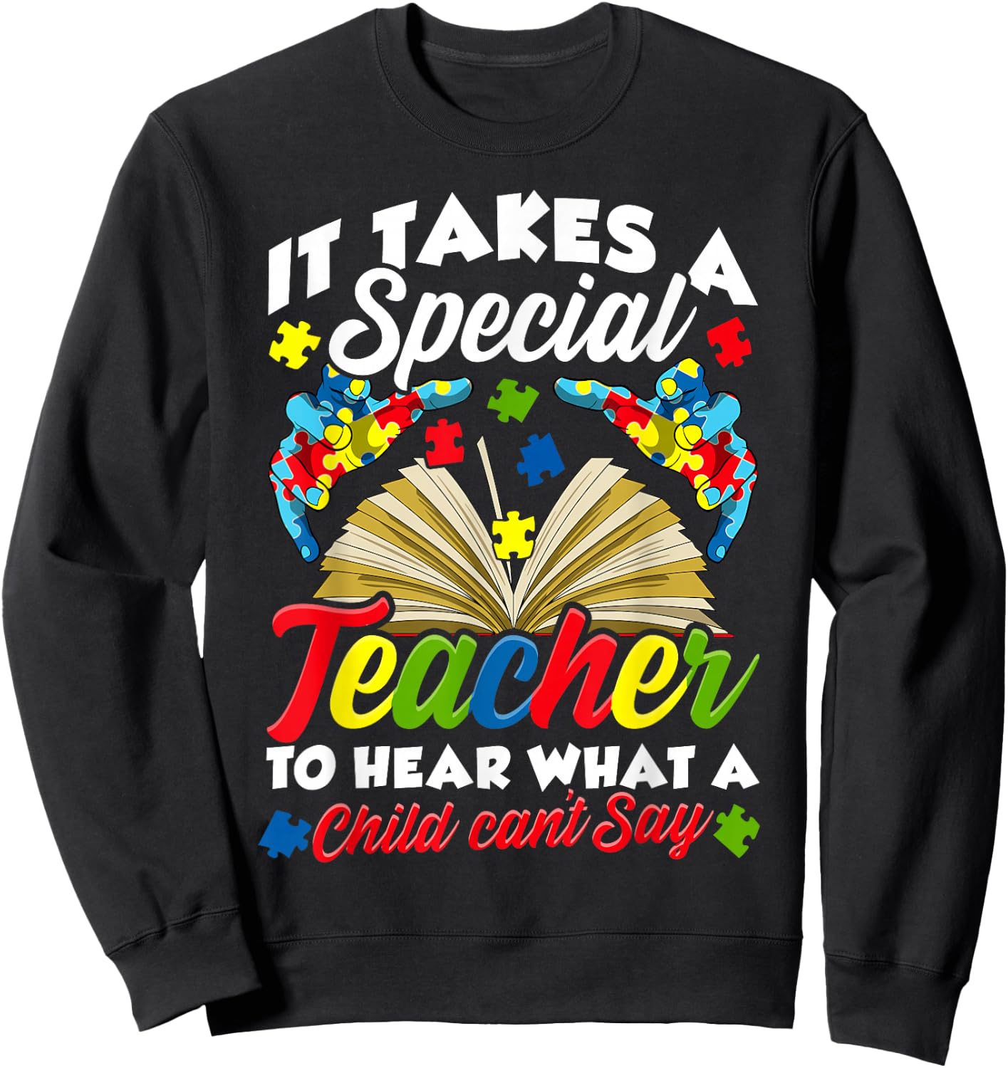 Autism Awareness Teacher Shirts It Takes A Special Teacher Sweatshirt - Sweatshirt | Black