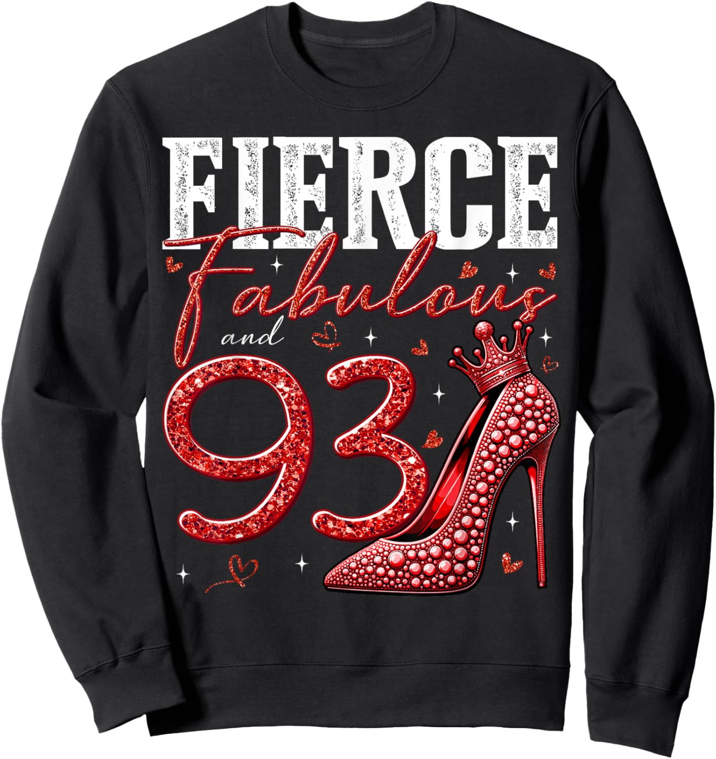 93rd Birthday Fierce Fabulous and 93 Year Old Gifts Heels Sweatshirt - Sweatshirt | Black