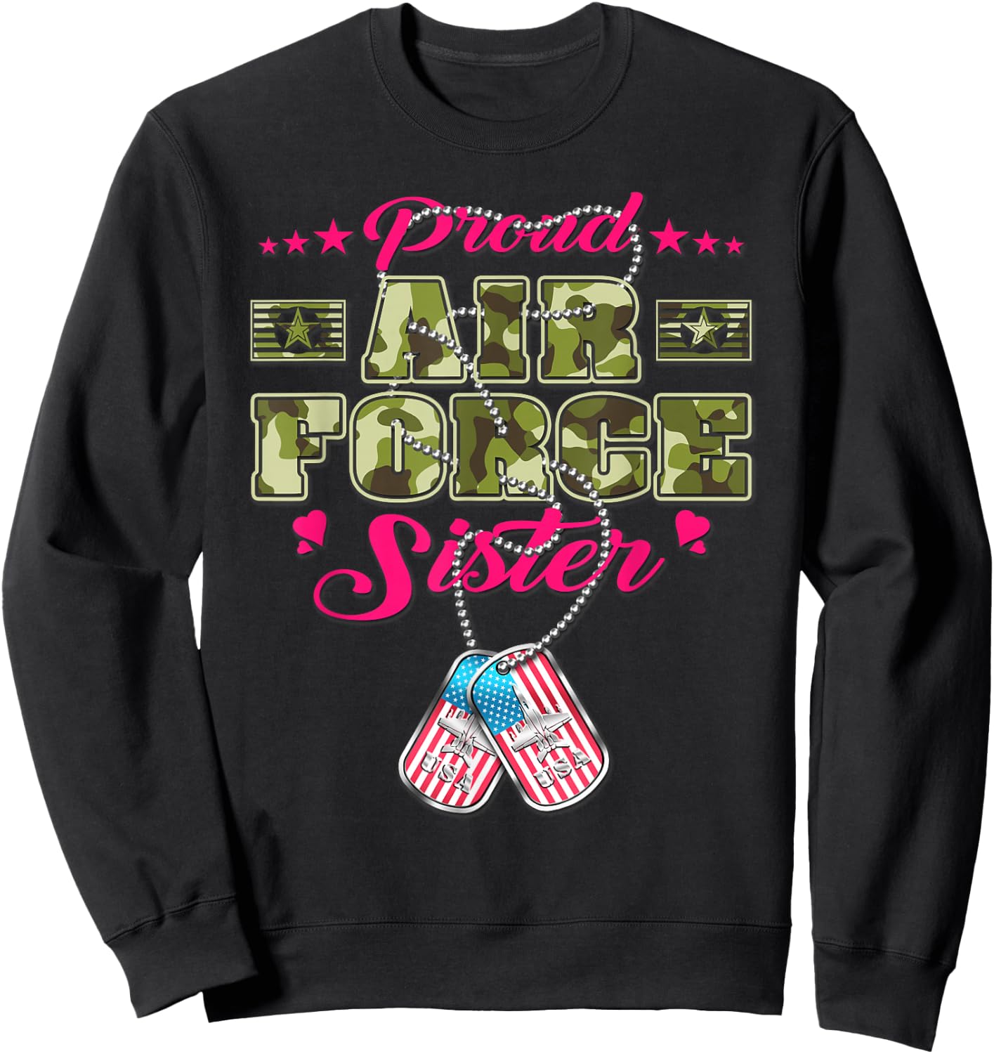 Proud Air Force Sister Camo US Flag Dog Tag Military Sibling Sweatshirt - Sweatshirt | Black