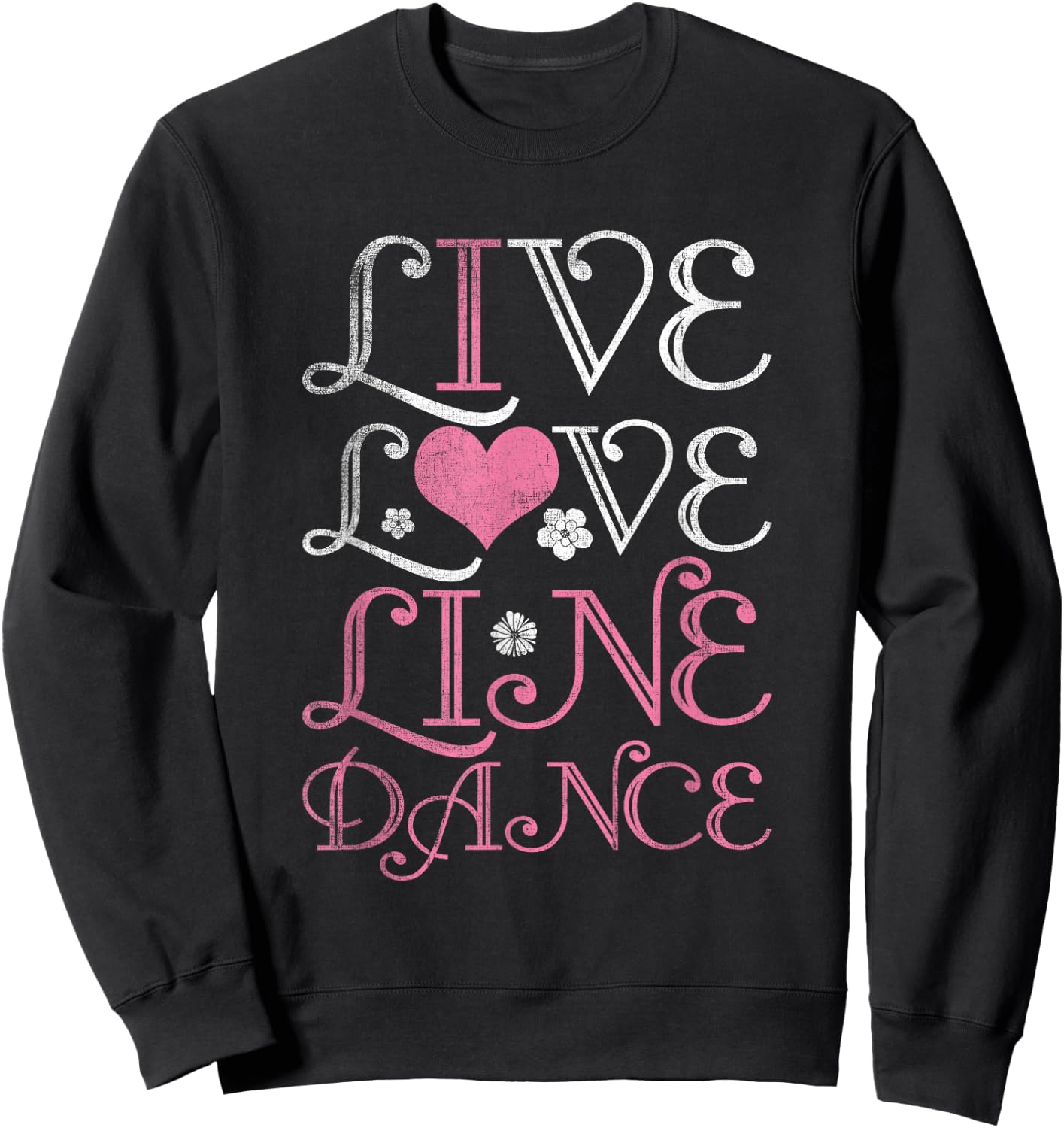 Live Love Line Dance Sweatshirt - Sweatshirt | Black
