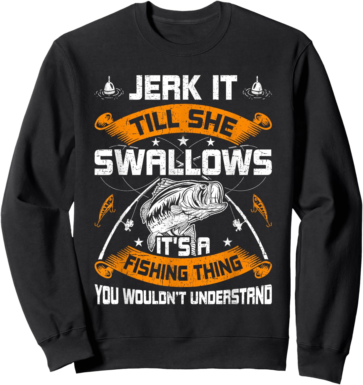 Jerk It Till She Swallows Fly Fishing Sweatshirt - Sweatshirt | Black