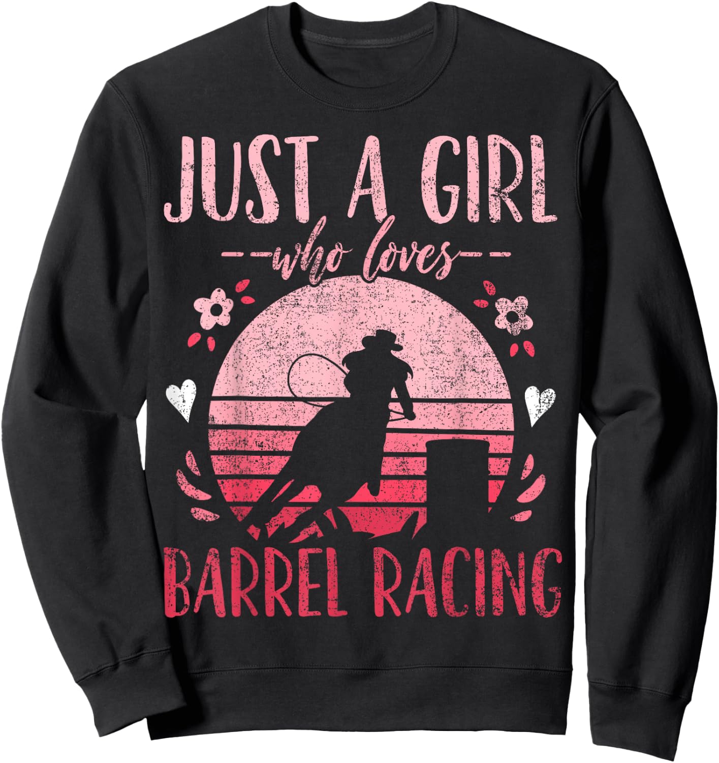 Barrel Racer Just a Girl Who Loves Barrel Racing Vintage Sweatshirt - Sweatshirt | Black