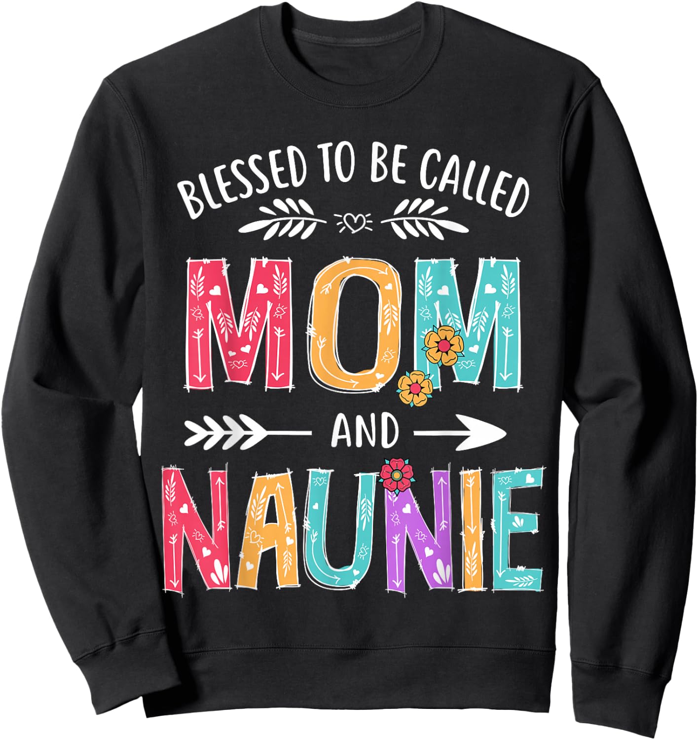 Blessed To Be Called Mom and Naunie Funny Mothers Day Sweatshirt - Sweatshirt | Black