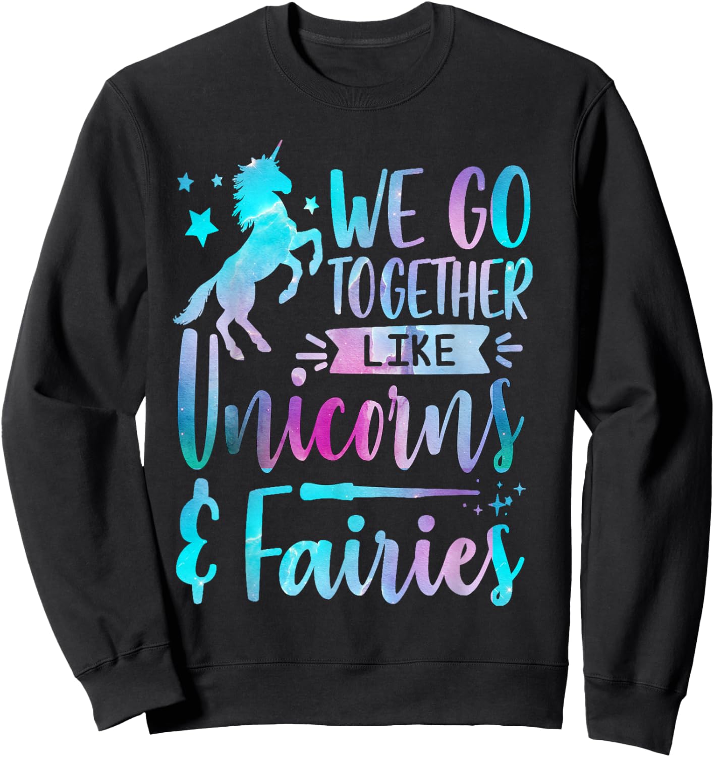 We Go Together Like Unicorns And Fairies Girl Tie Dye Bestie Sweatshirt - Sweatshirt | Black