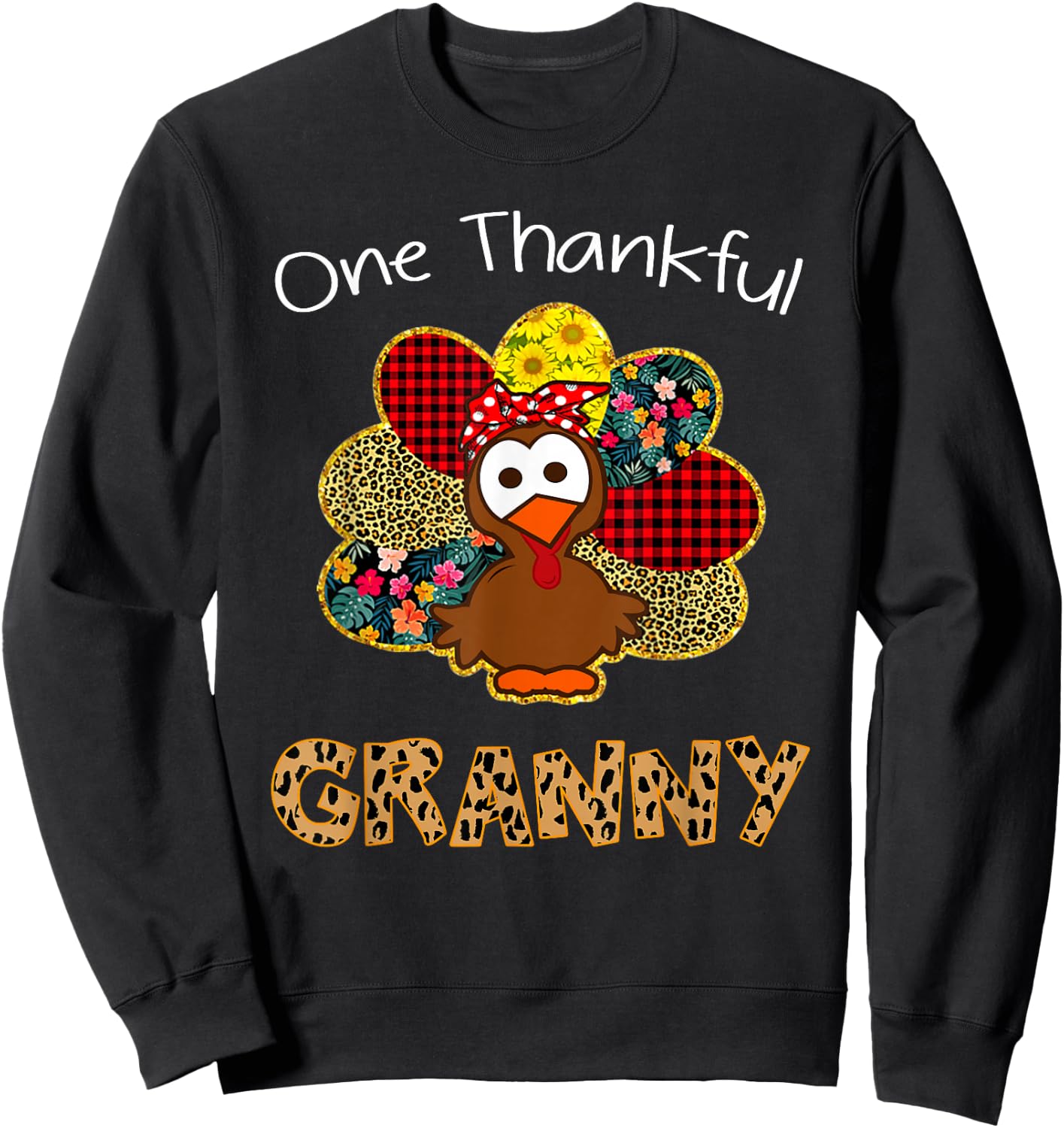 One Thankful Granny Shirt Funny Cute Turkey Thanksgiving Sweatshirt - Sweatshirt | Black