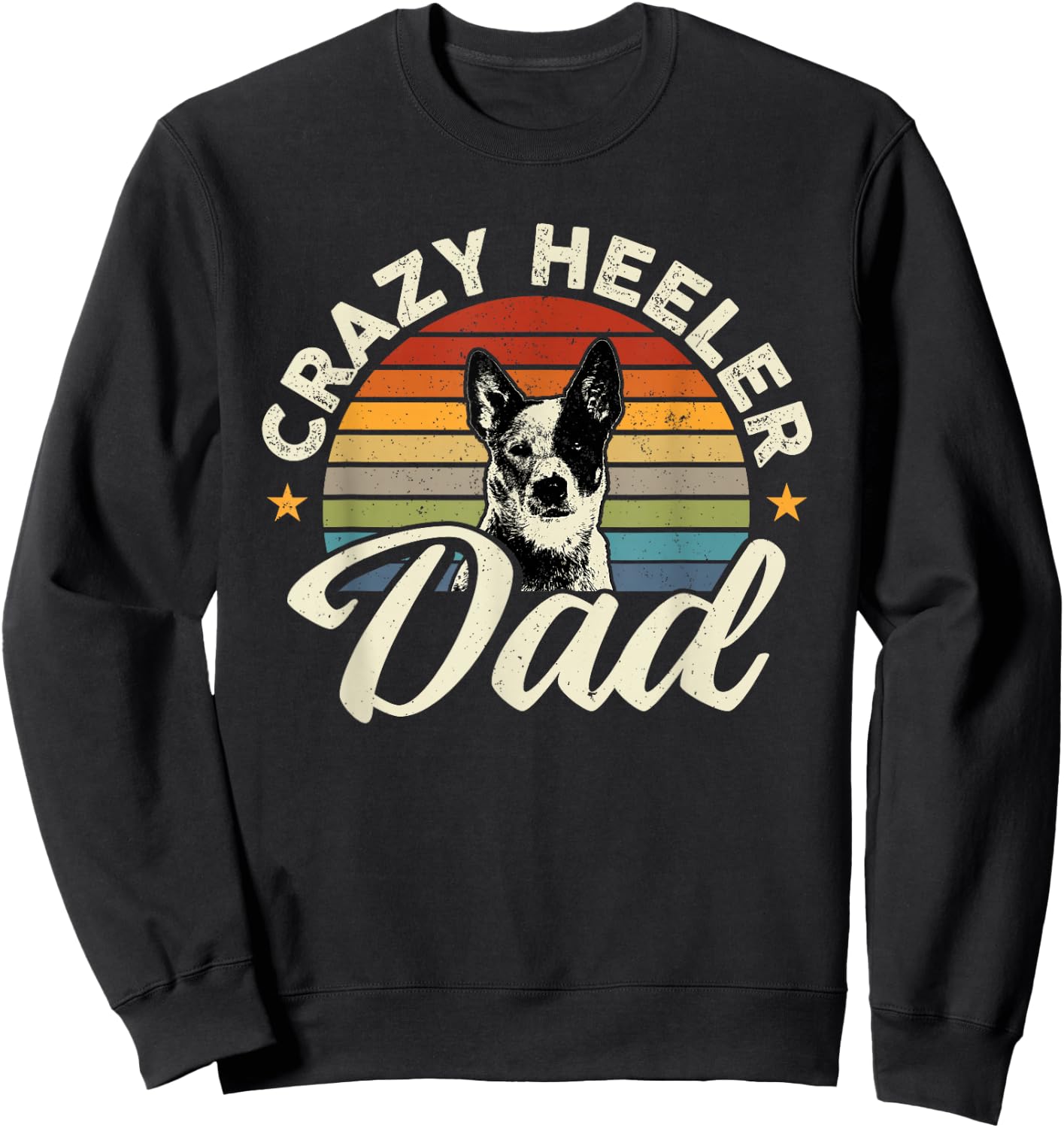 Heeler Dad Australian Cattle Dog Owner Heeler Sweatshirt - Sweatshirt | Black