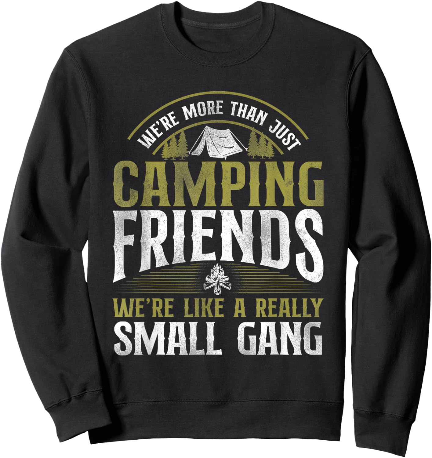 More Than Just Camping Friends Small Gang Tent Family Sweatshirt - Sweatshirt | Black