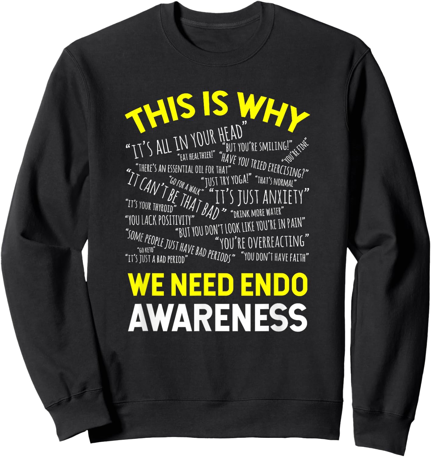 This Is Why We Need Endometriosis Awareness Sweatshirt - Sweatshirt | Black