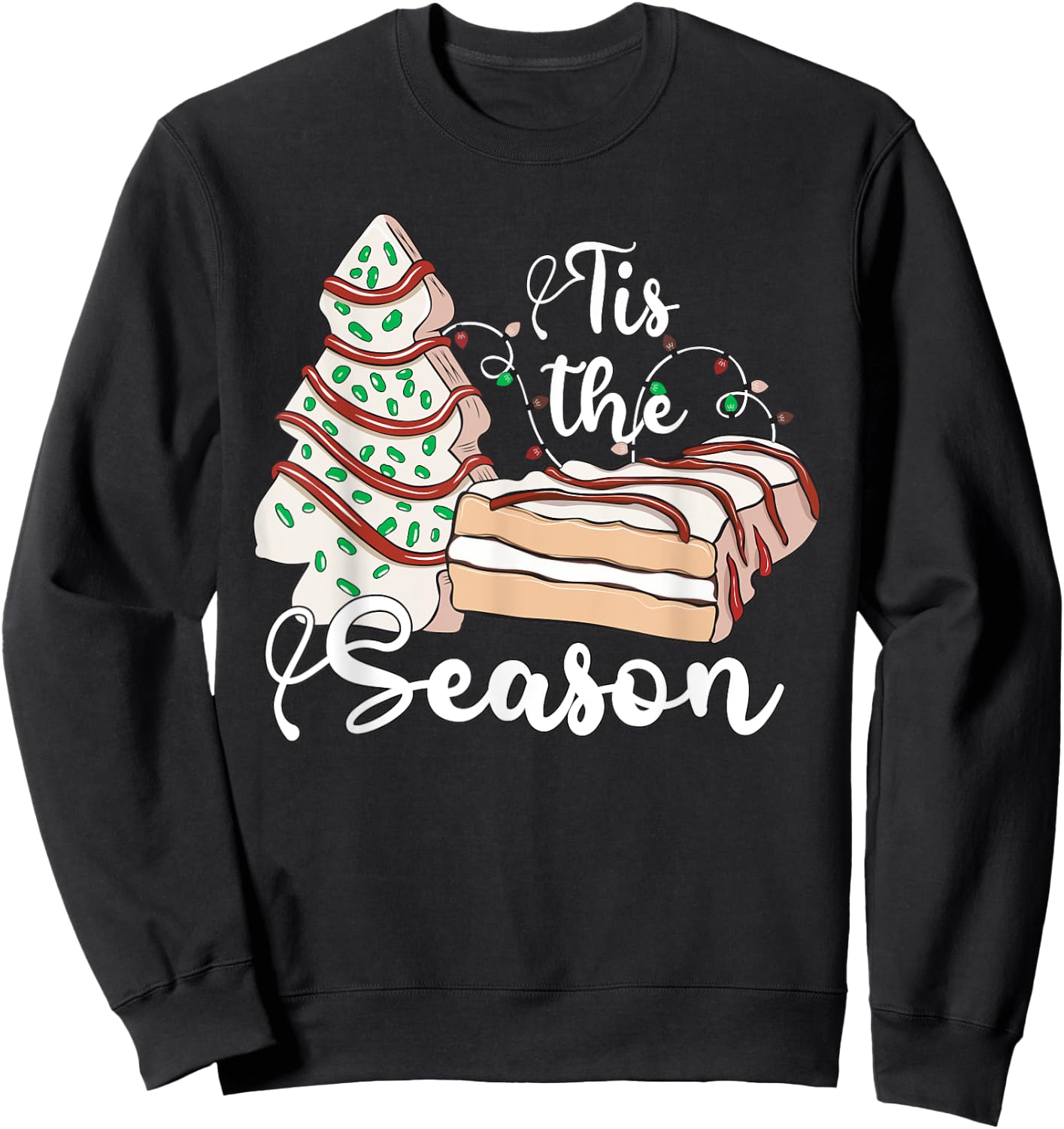Tis The Season Christmas Tree Cakes Debbie Retro Xmas Gifts Sweatshirt - Sweatshirt | Black