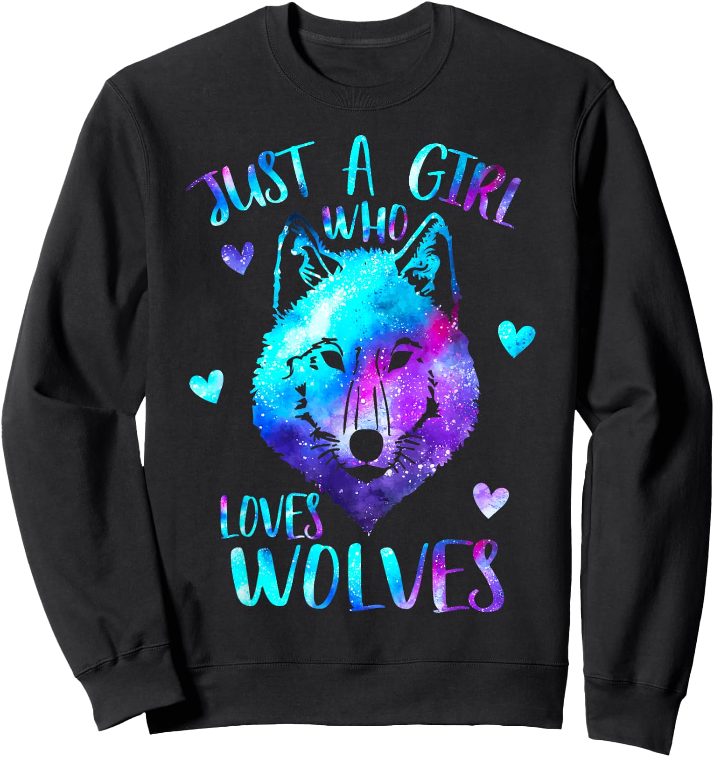 Just a Girl Who Loves Wolves Themed Galaxy Space Wolf Lover Sweatshirt - Sweatshirt | Black