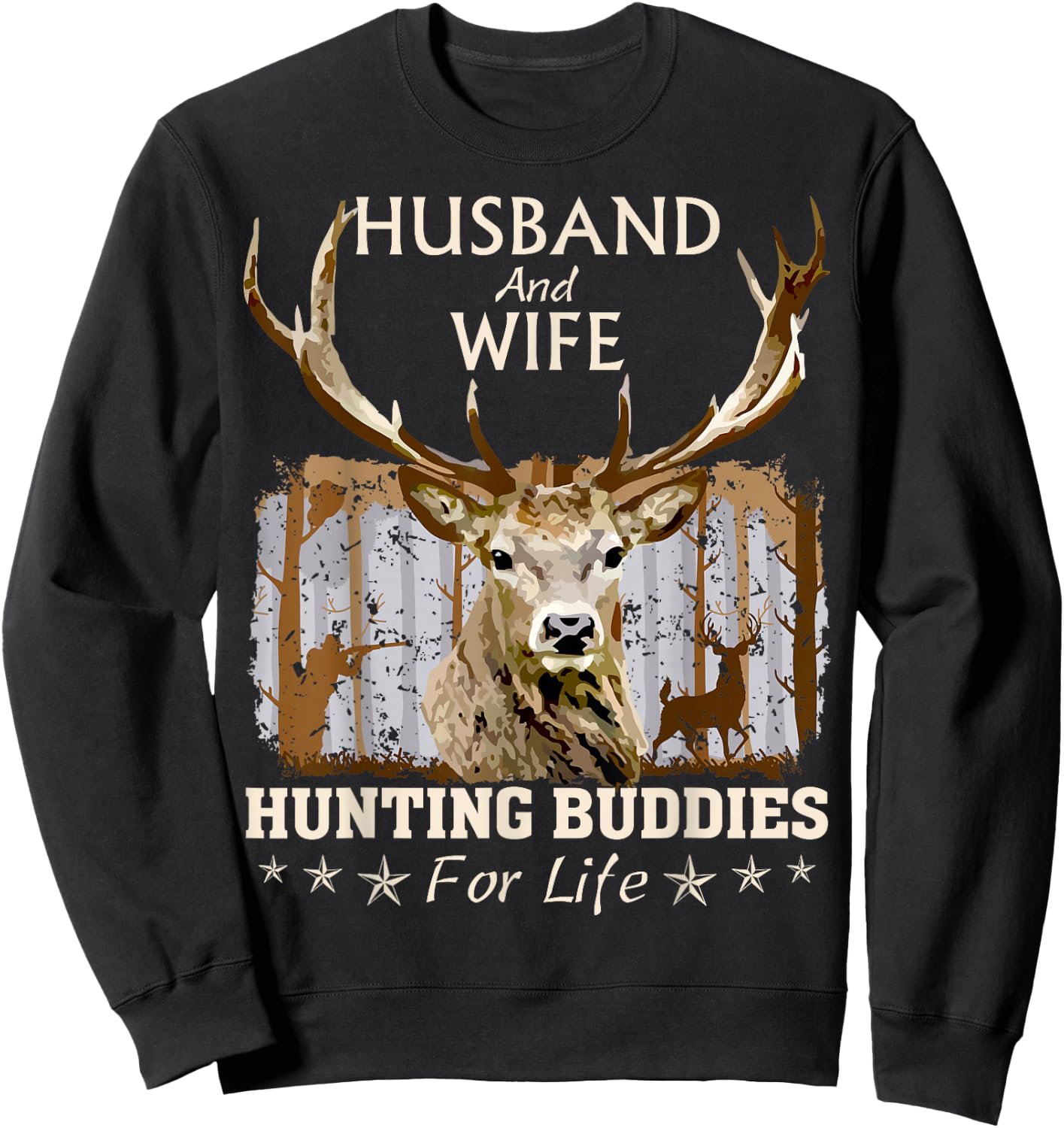 Husband and Wife Hunting Buddies For Life Funny Love To Hunt Sweatshirt - Sweatshirt | Black