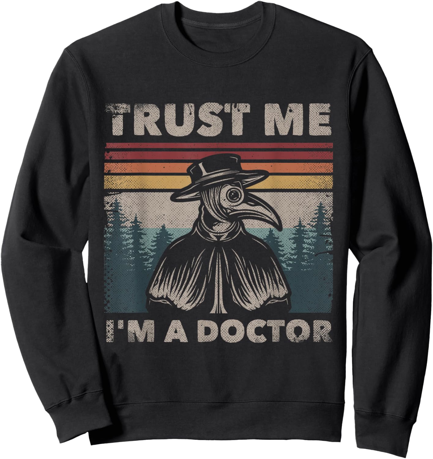Trust Me I'm A Doctor Plague Doctor Face Mask Physician Sweatshirt - Sweatshirt | Black