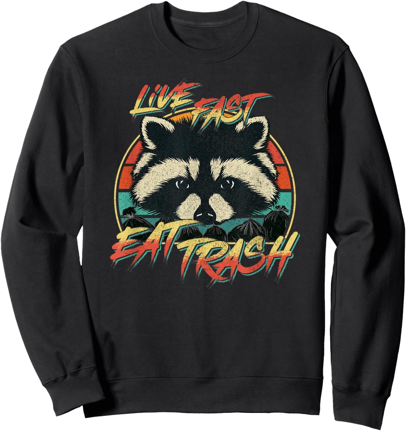 Live Fast Eat Trash Funny Retro Trash Panda Raccoon Sweatshirt - Sweatshirt | Black