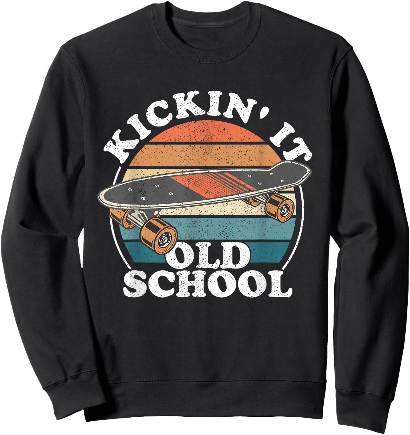Kickin It Old School 80s Retro Skateboard Longboard 90s Gift Sweatshirt - Sweatshirt | Black