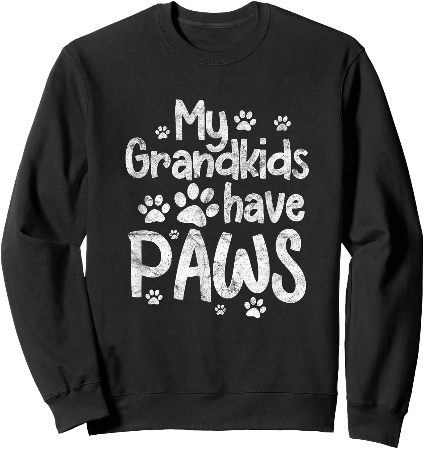 My Grandkids Have Paws Funny Dog Cat Grandma Grandmother Sweatshirt - Sweatshirt | Black