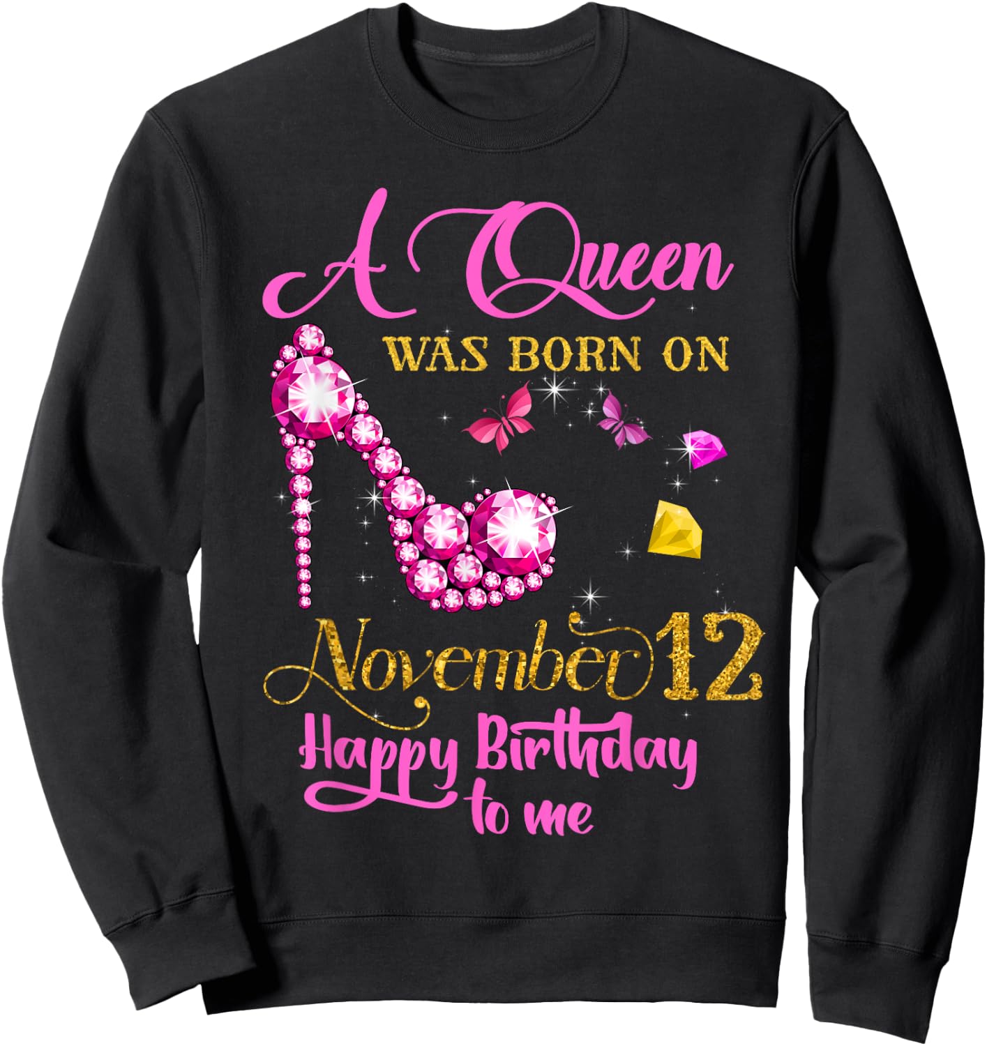 A Queen Was Born on November 12, 12th November Birthday Gift Sweatshirt - Sweatshirt | Black