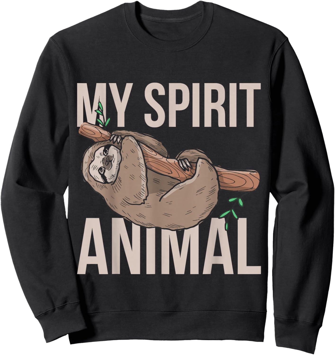 My Spirit Animal Sloth Sweatshirt - Sweatshirt | Black