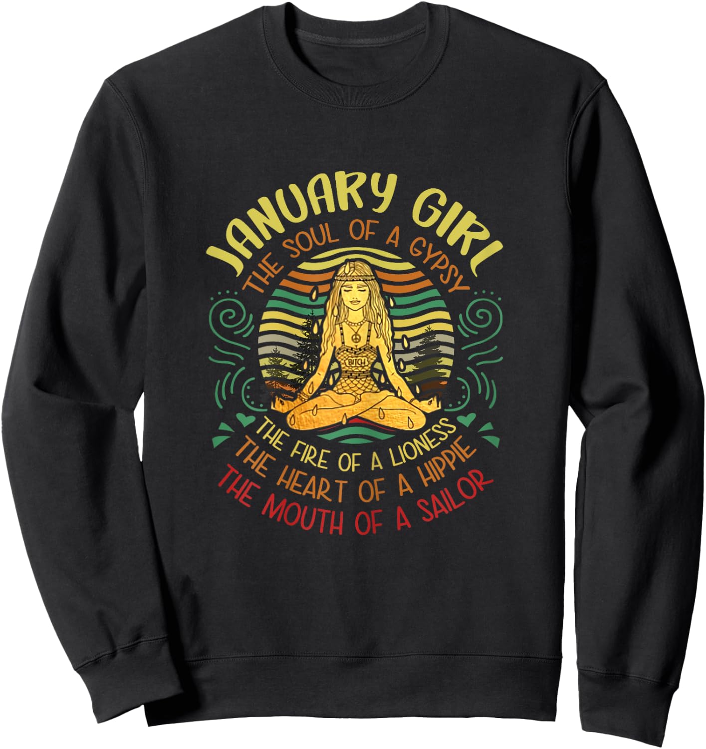 January Girl Gypsy Soul Funny Birthday Yoga January Quote Sweatshirt - Sweatshirt | Black