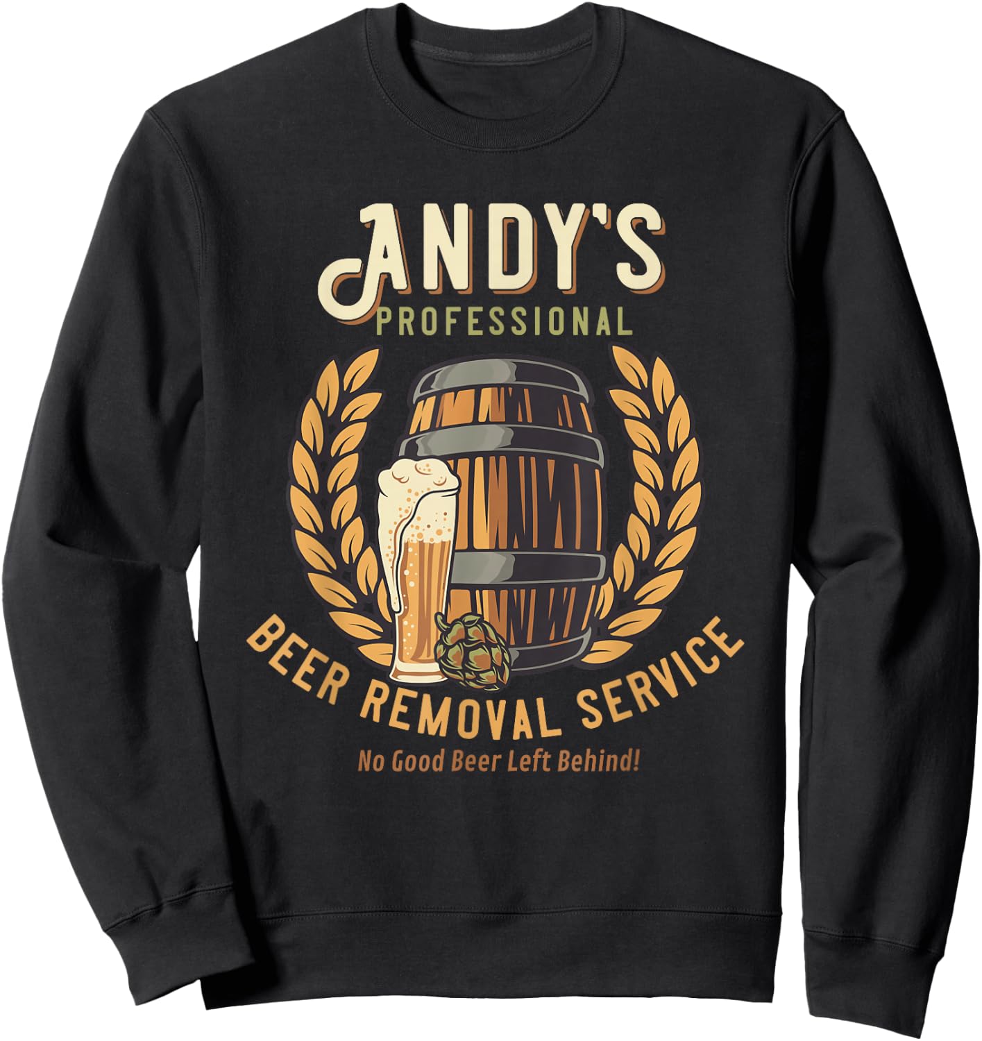 Andy Personalized Funny Professional Beer Removal Sweatshirt - Sweatshirt | Black