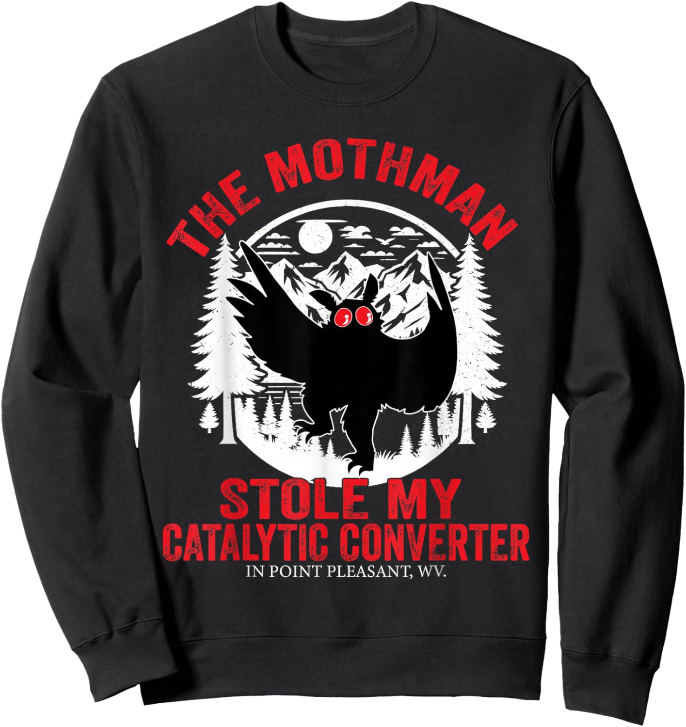 Funny Mothman Stole My Catalytic Converter Mothman Cryptid Sweatshirt - Sweatshirt | Black