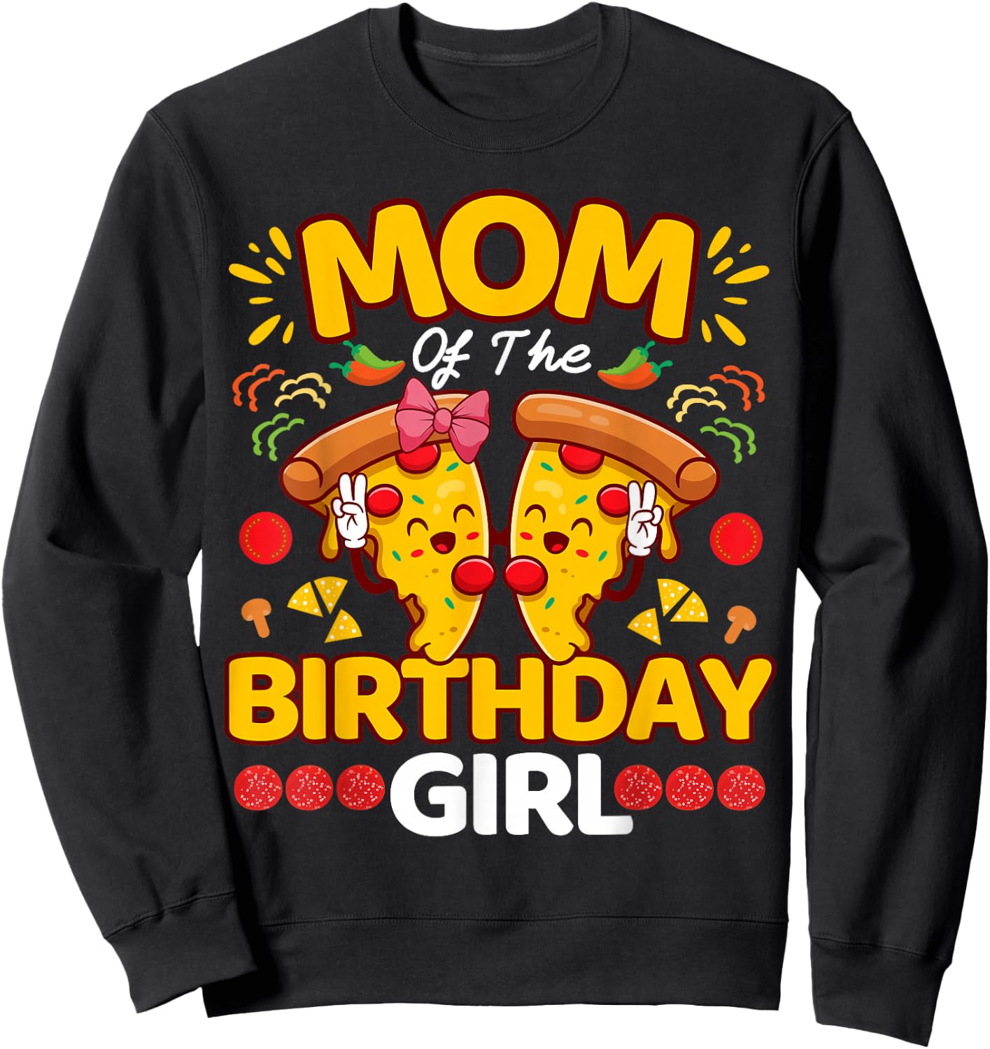 Mom Of Girl Birthday Pizza Lover Party Kawaii Foodie Mama Sweatshirt - Sweatshirt | Black