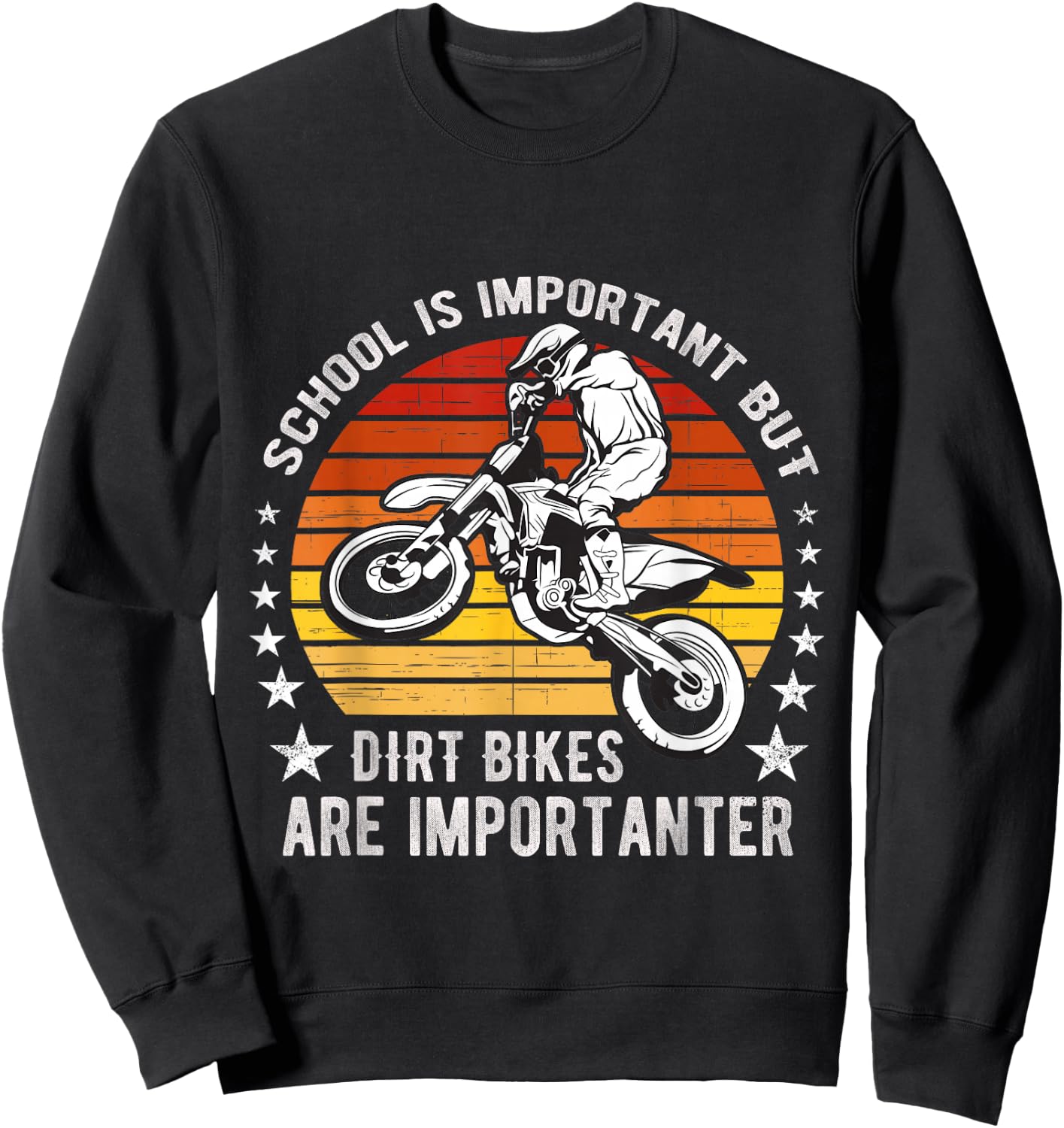 School Is Important But Dirt Bikes Are Importanter Funny Sweatshirt - Sweatshirt | Black