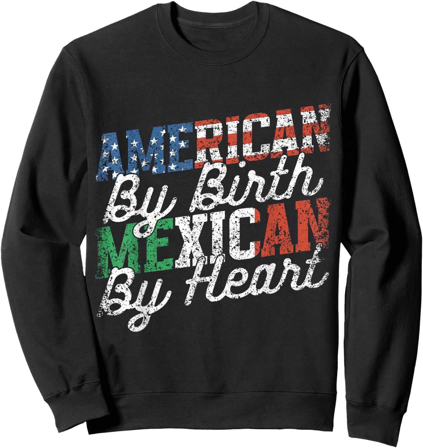 American By Birth Mexican By Heart Mexico Mexican American Sweatshirt - Sweatshirt | Black
