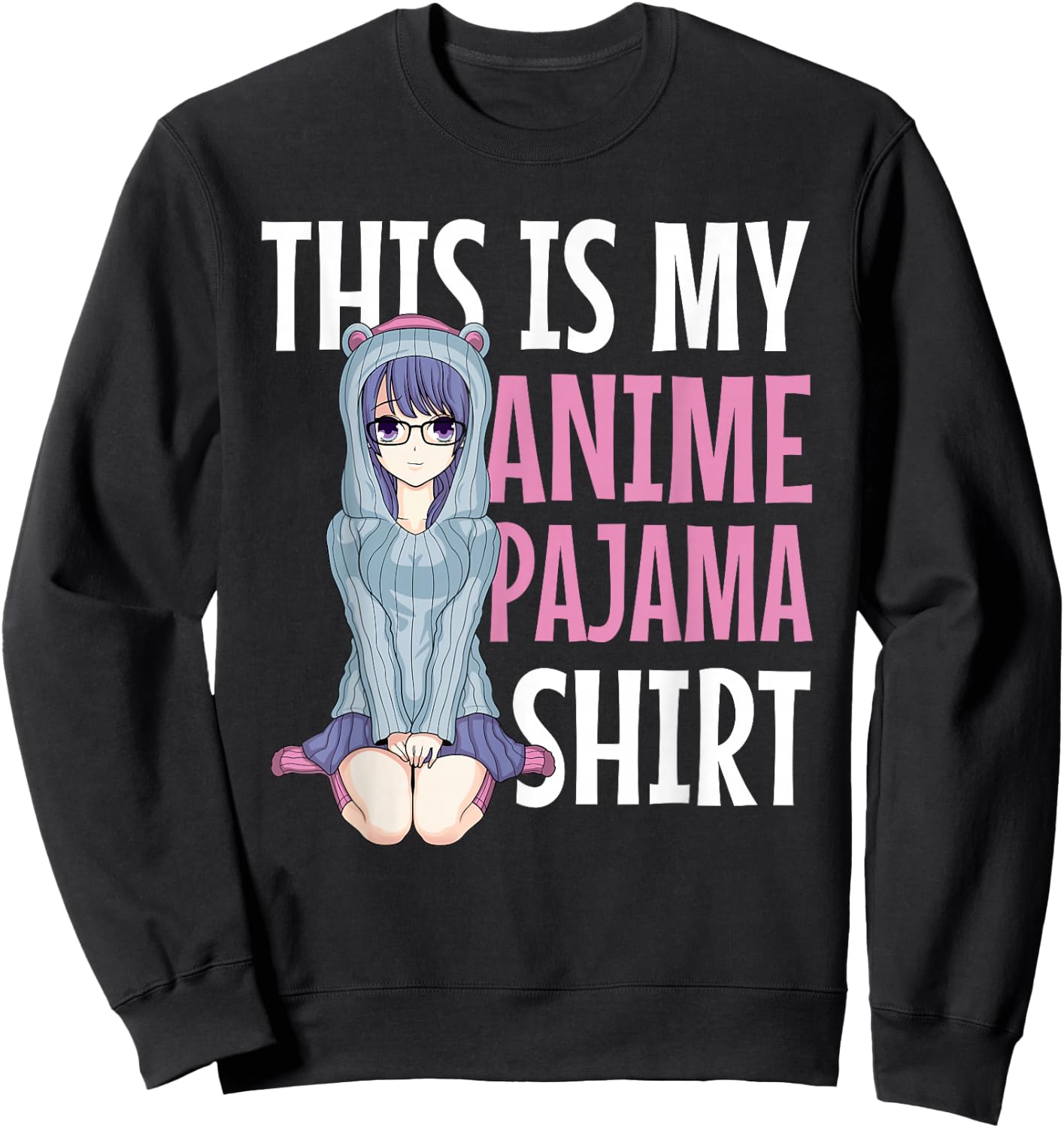 This is My Anime Pajama Shirt - Pajamas for Teen Girls Gift Sweatshirt - Sweatshirt | Black