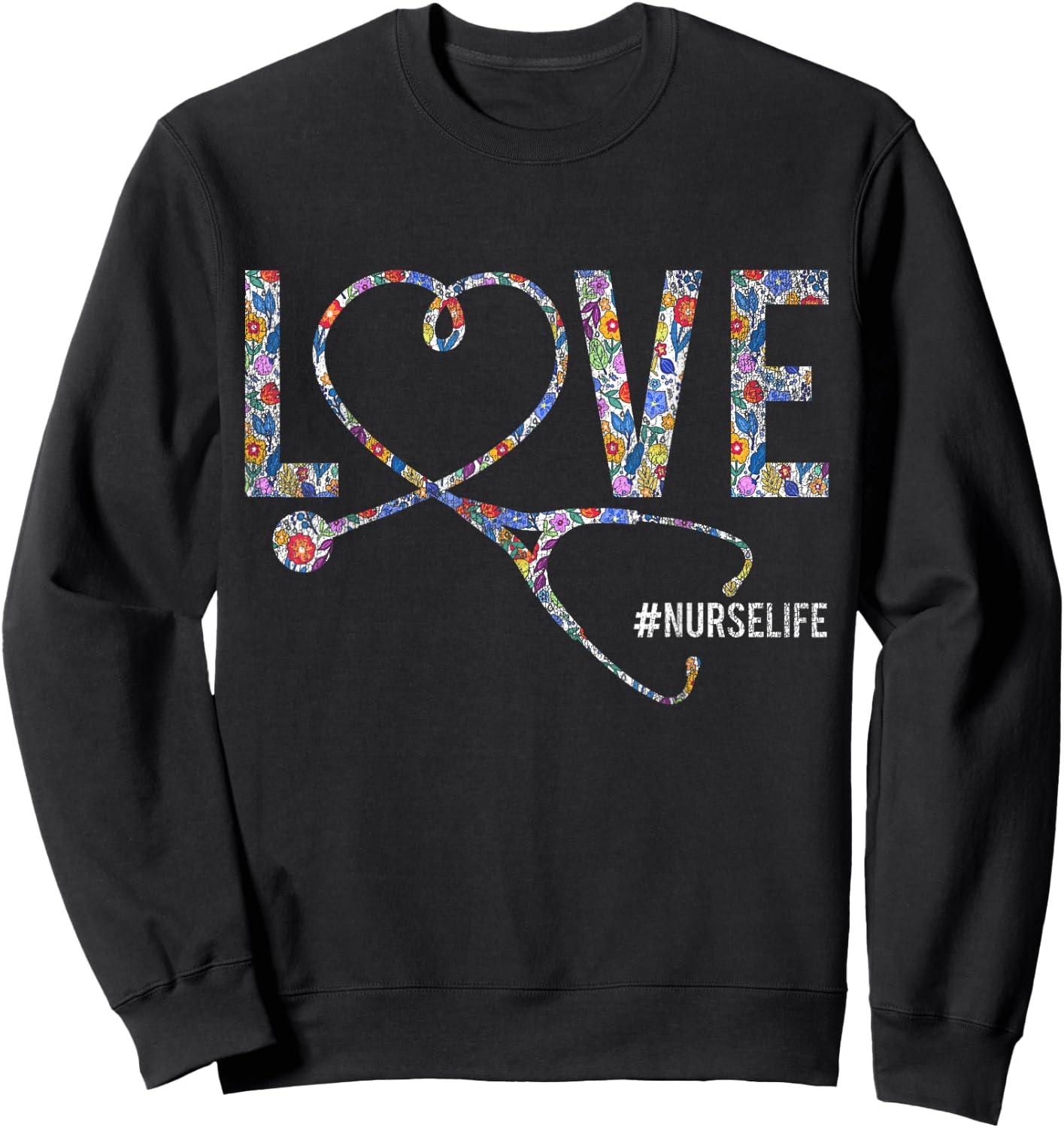 Love Nurse Life Nurse Sweatshirt - Sweatshirt | Black