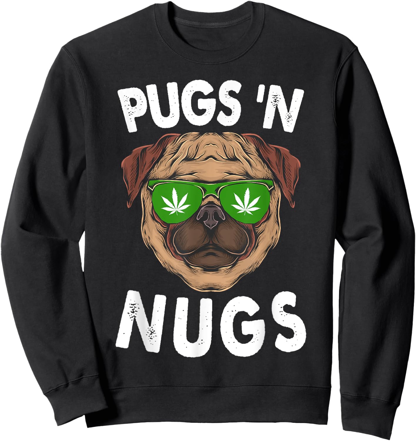Pugs N Nugs Cute Pug Dog Lover Cannabis Marijuana Gift Women Sweatshirt - Sweatshirt | Black