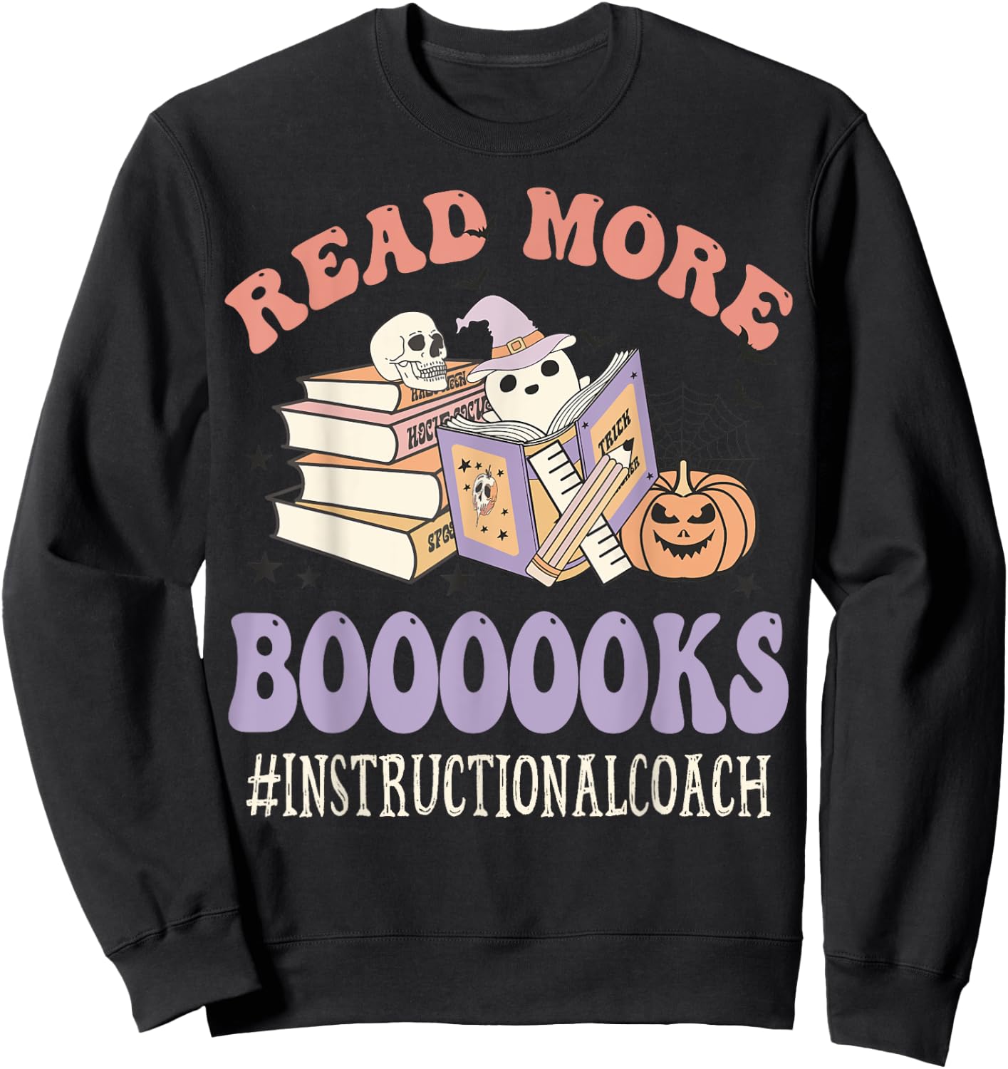 Instructional Coach Halloween Read More Books Ghost Groovy Sweatshirt - Sweatshirt | Black