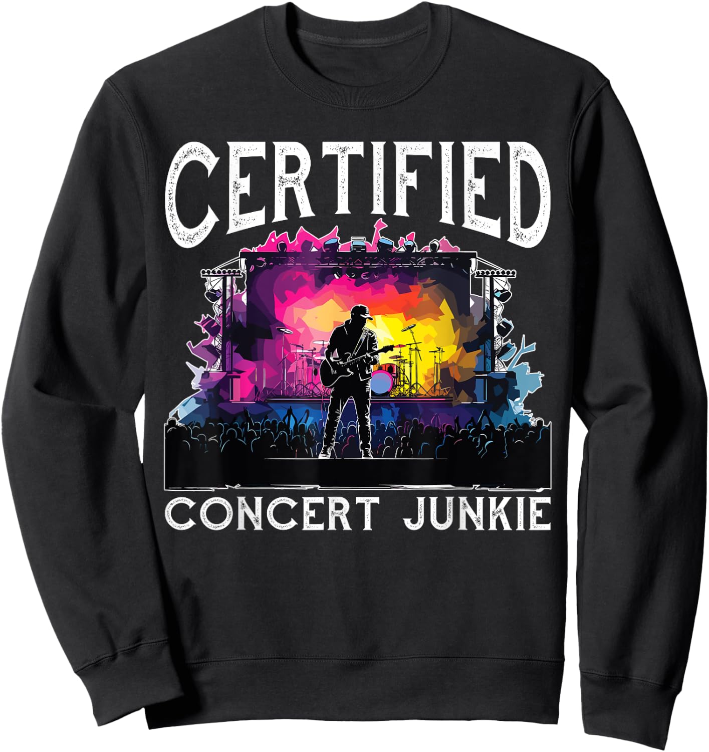 Certified Concert Junkie Sweatshirt - Sweatshirt | Black