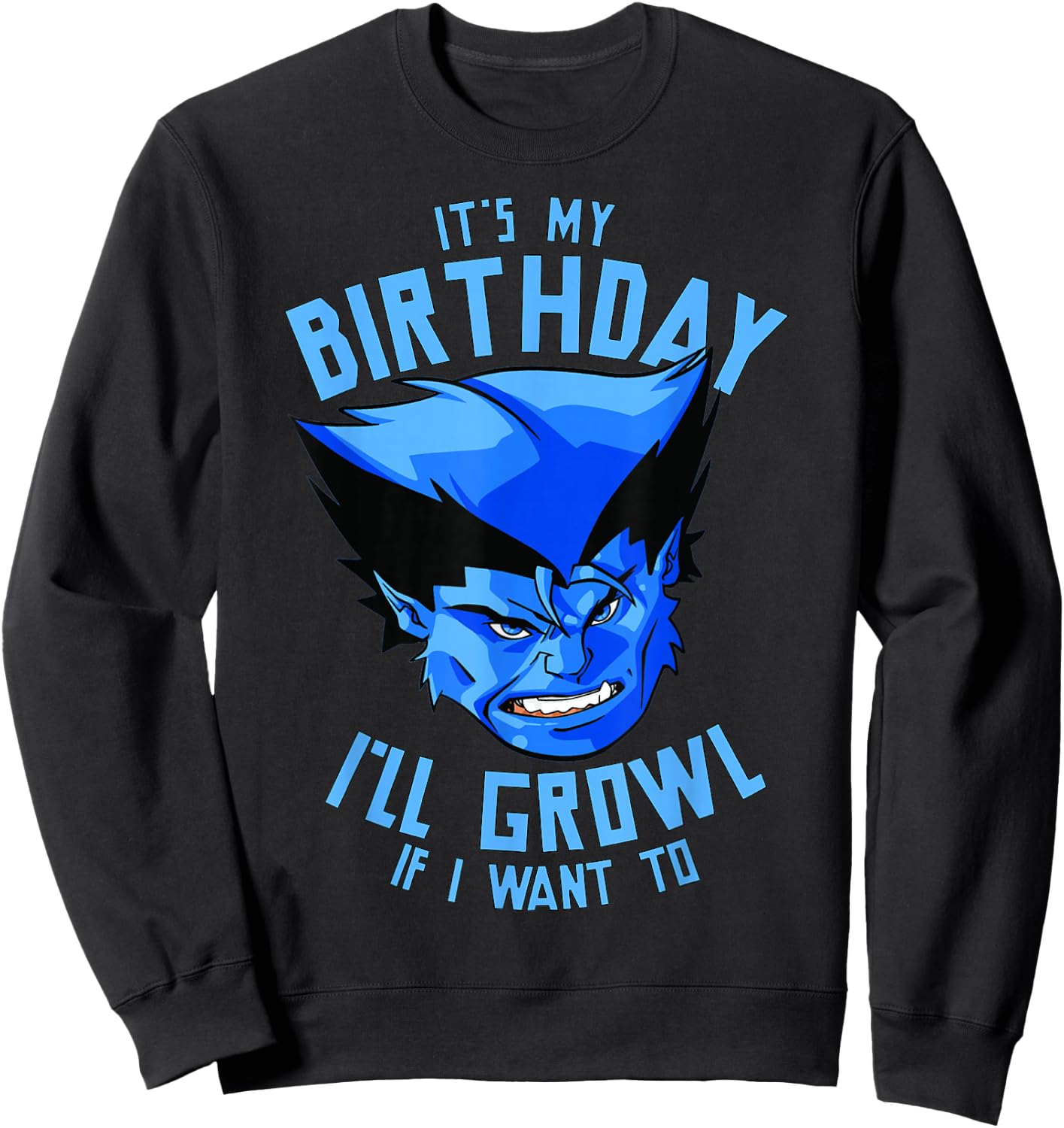 Marvel X-Men Beast It's My Birthday I'll Growl If I Want To Sweatshirt - Sweatshirt | Black