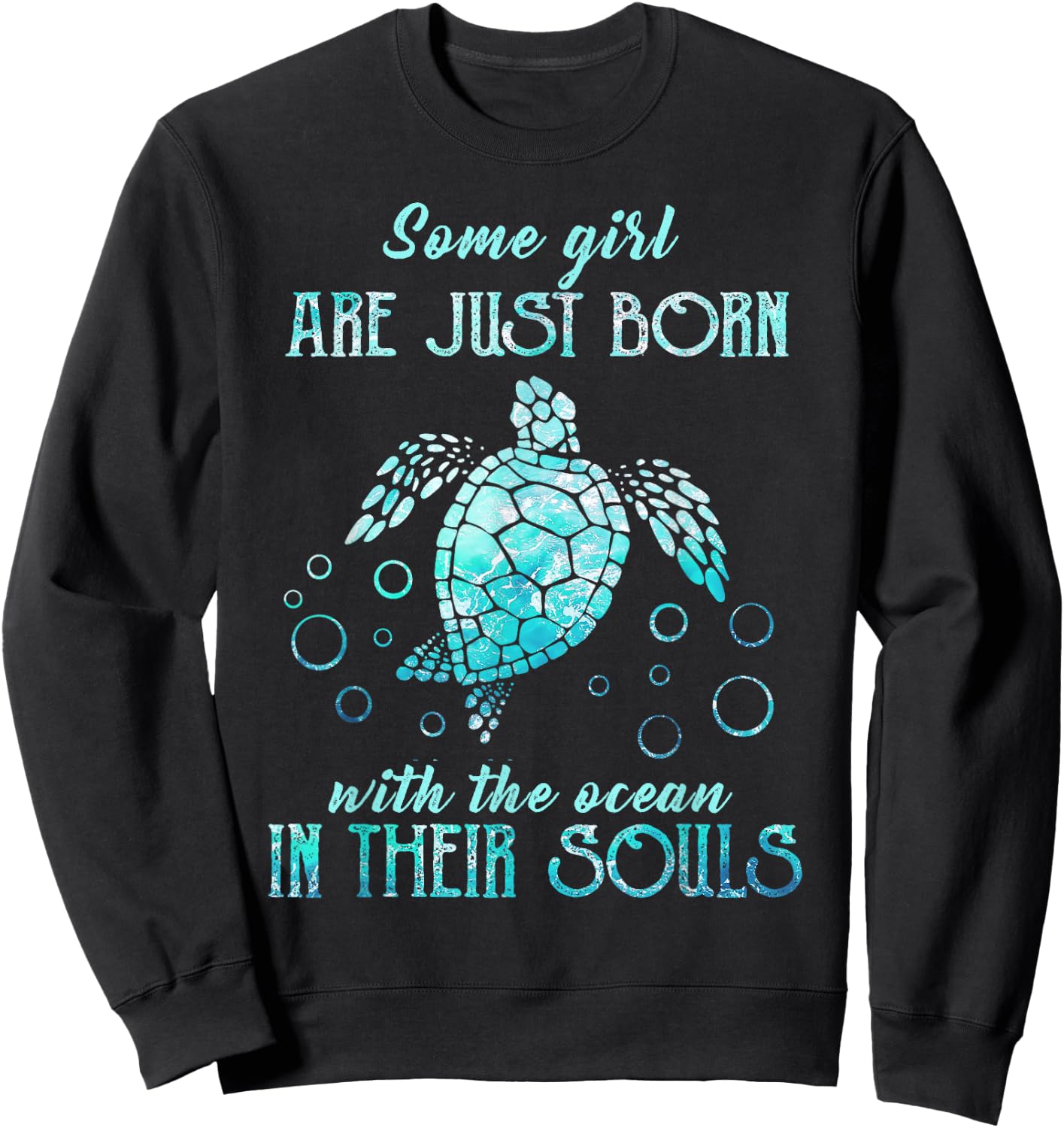 Some girls are just born with the ocean in their souls Sweatshirt - Sweatshirt | Black