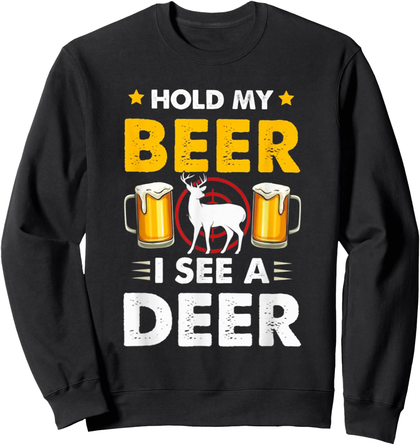 Hold My Beer I See A Deer Funny Hunting Sweatshirt - Sweatshirt | Black