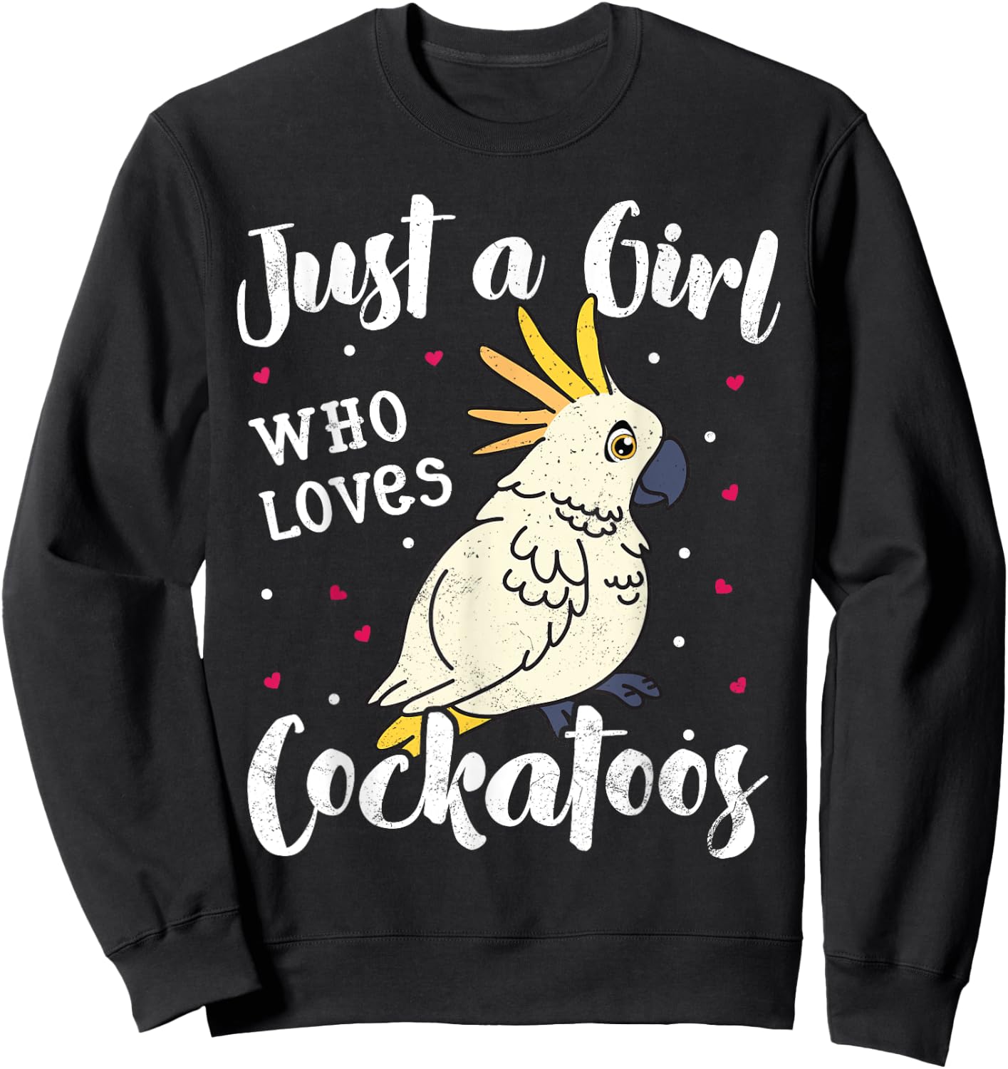 Just A Girl Who Loves Bird Cockatoo Mom Women Kids Mom Gifts Sweatshirt - Sweatshirt | Black