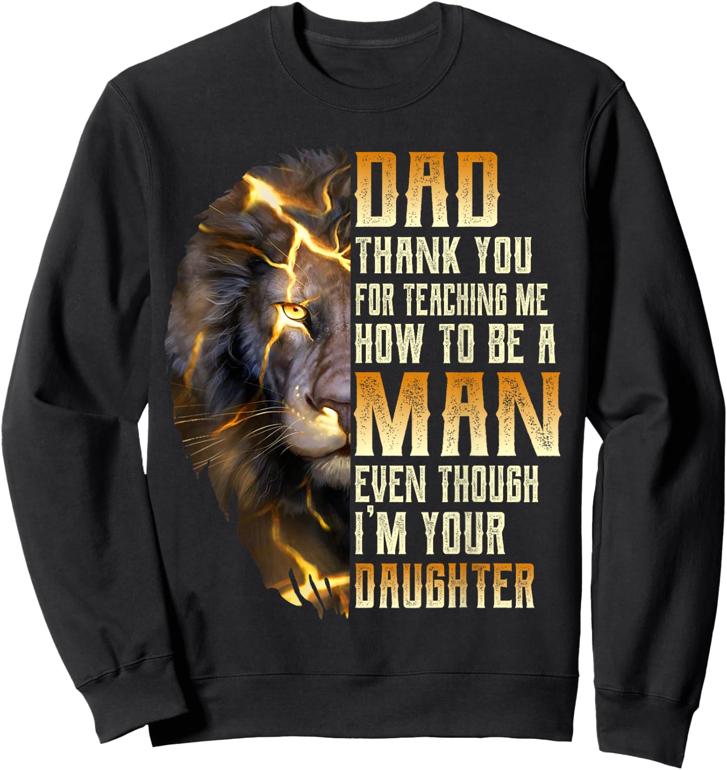 Dad Thank You For Teaching Me How To Be A Man Sweatshirt - Sweatshirt | Black