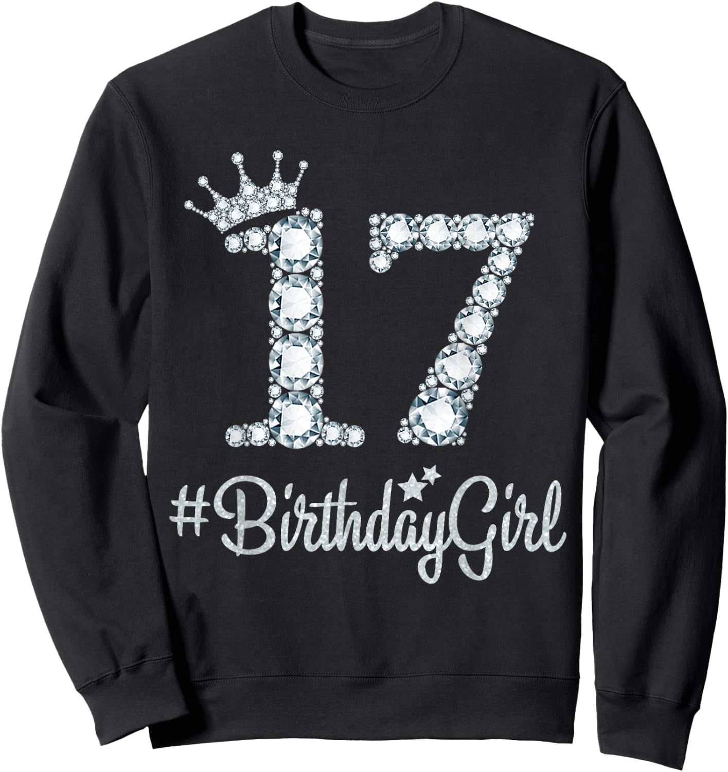 17 BirthdayGirl 17 Years Old Happy 17th Birthday Girl Sweatshirt - Sweatshirt | Black
