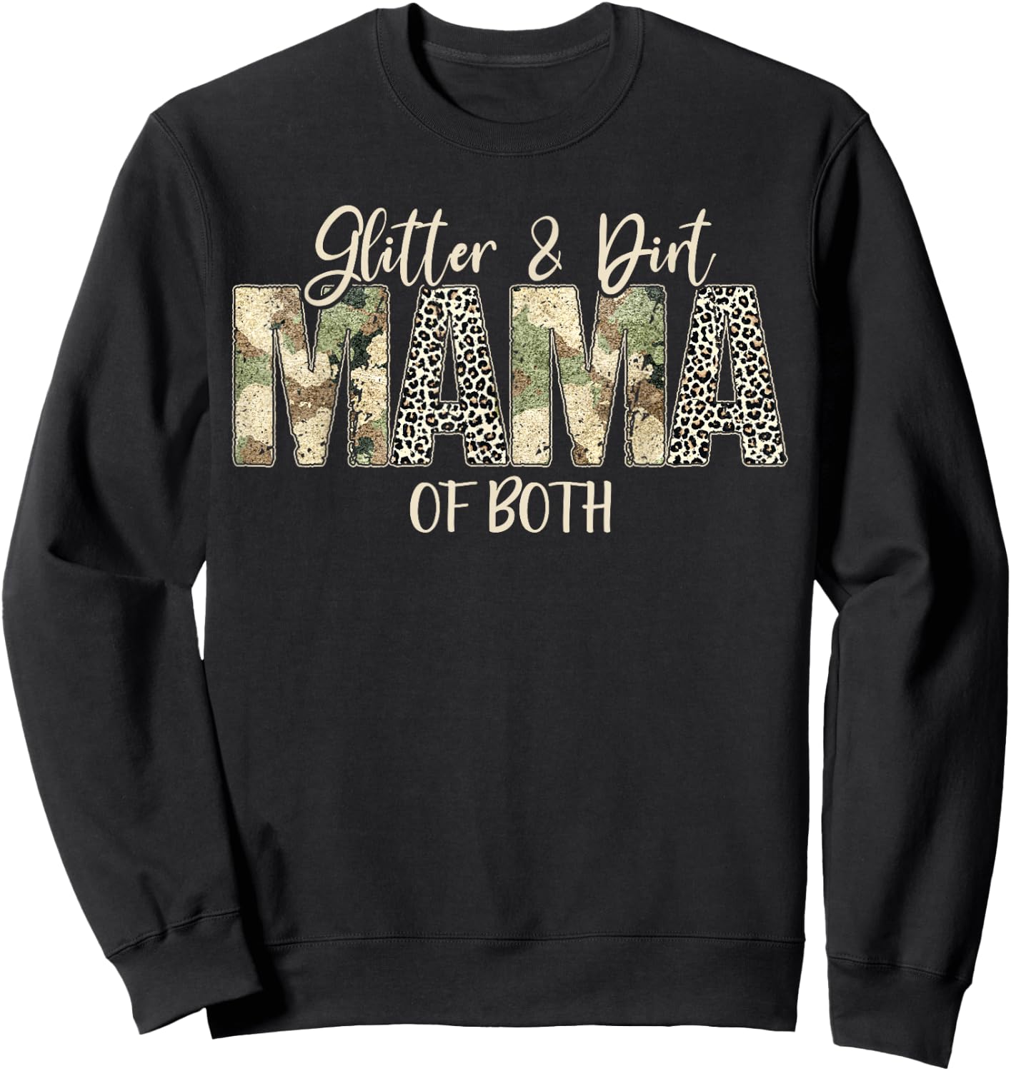 Glitter & Dirt Mom Mama Of Both Leopard & Camo Mother's Day Sweatshirt - Sweatshirt | Black