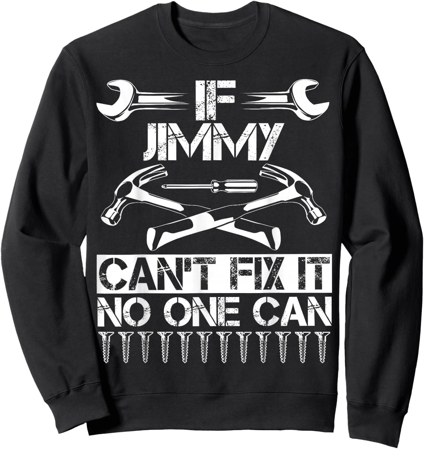 JIMMY Fix It Funny Birthday Personalized Name Dad Gift Sweatshirt - Sweatshirt | Black